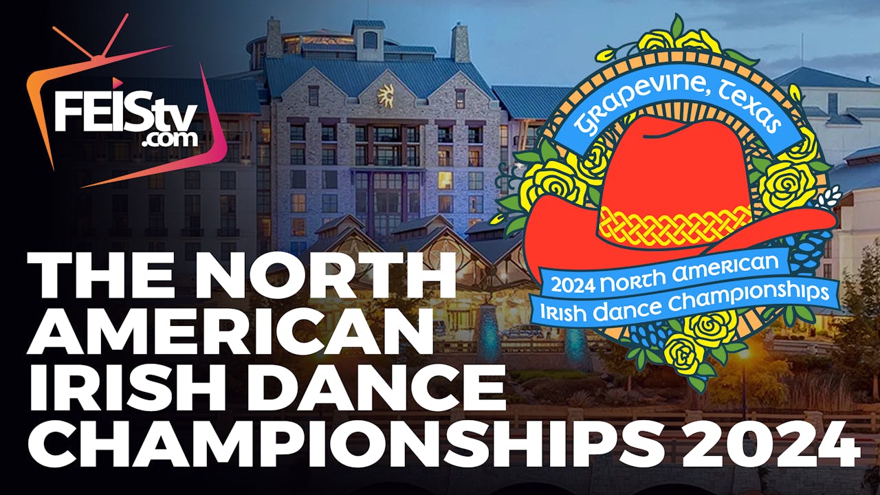 The North American Irish Dance Championships 2024