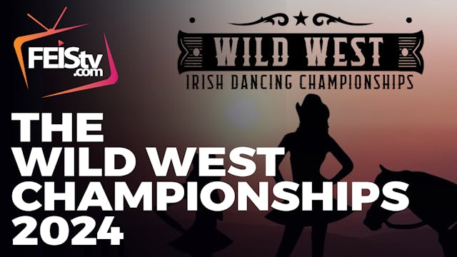 Wild West Irish Dancing Championships 2024