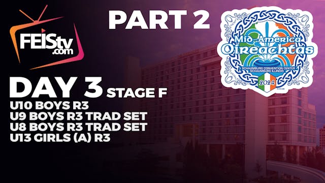 MID-AMERICA 2024 Day 3 - STAGE F PART 2