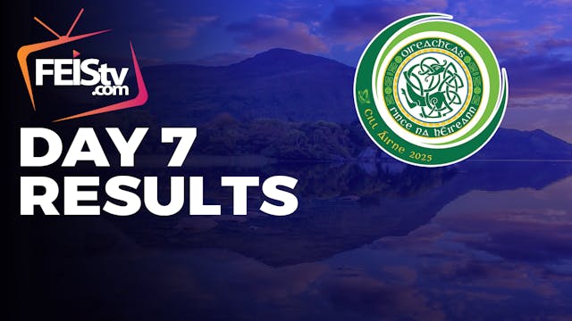 All Ireland 2025 Day 7 - RESULTS