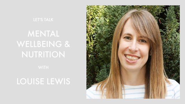 Mental wellbeing & nutrition with Lou...