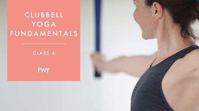 Class 4: Clubbell yoga fundamentals
