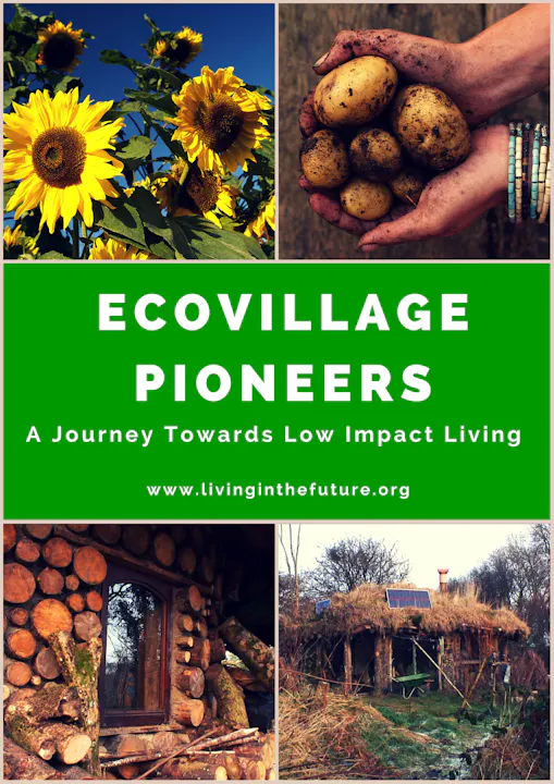 Ecovillage Pioneers - A Journey Towards Low-impact Living