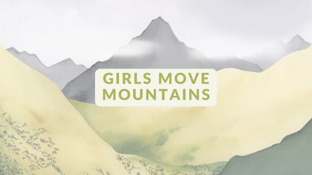 Girls Move Mountains