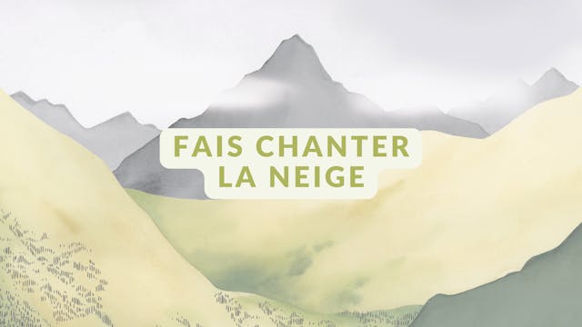 Fais chanter la neige