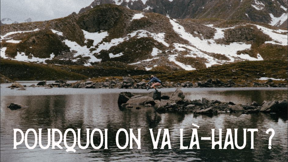 Pourquoi on va là-haut