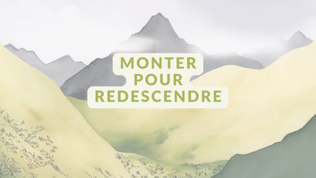 Monter pour redescendre