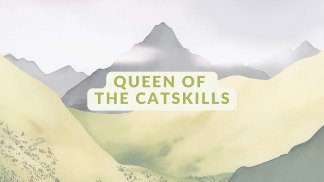 Queen of the Catskills
