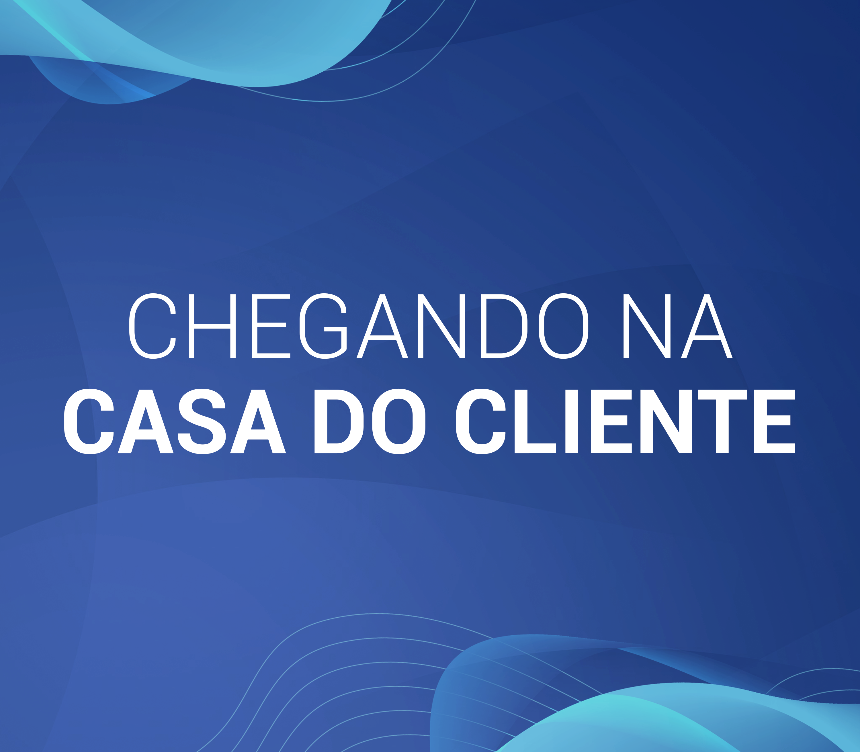 14. Chegando na casa do cliente