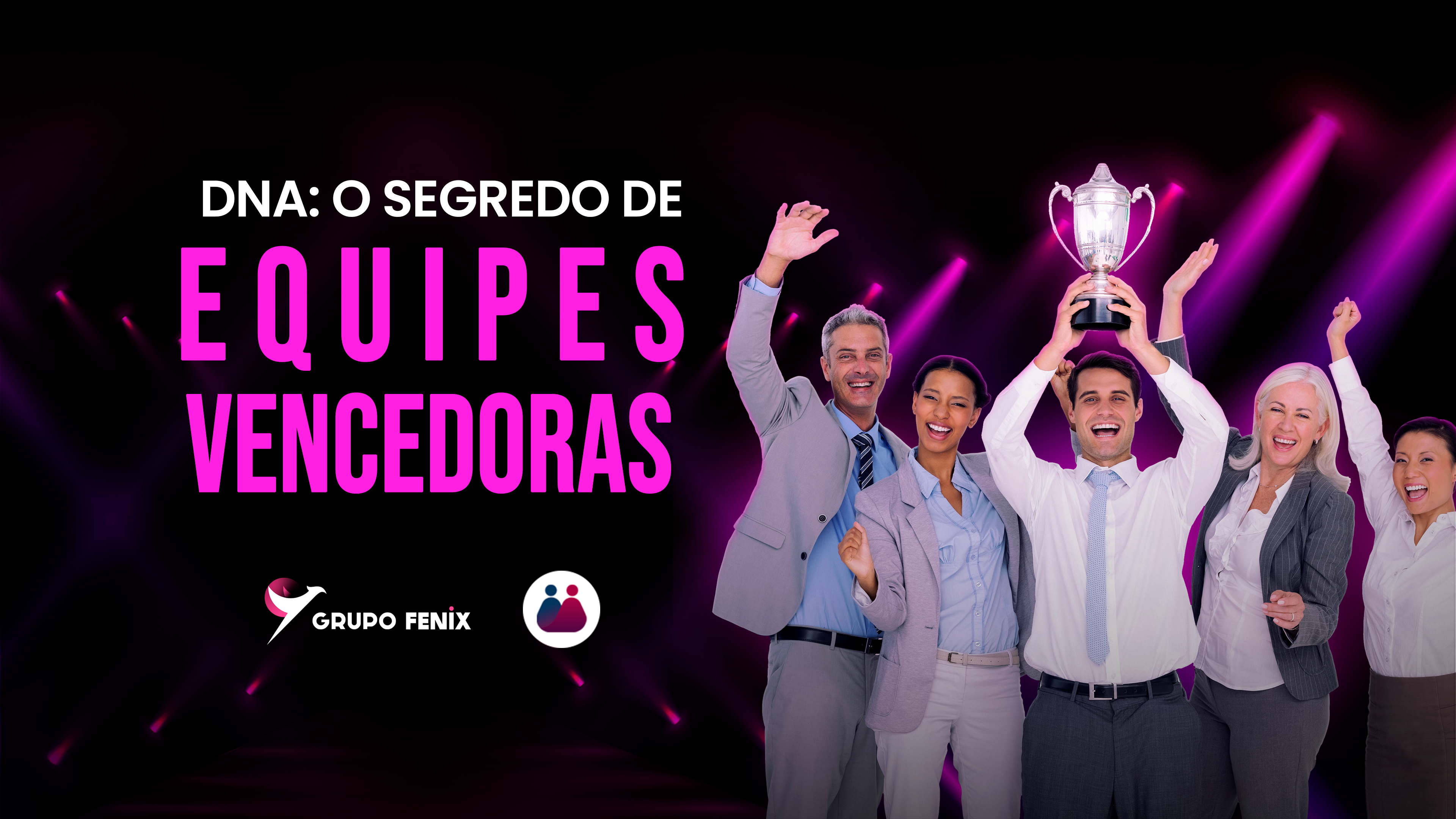 DNA: O segredo de Equipes vencedoras 