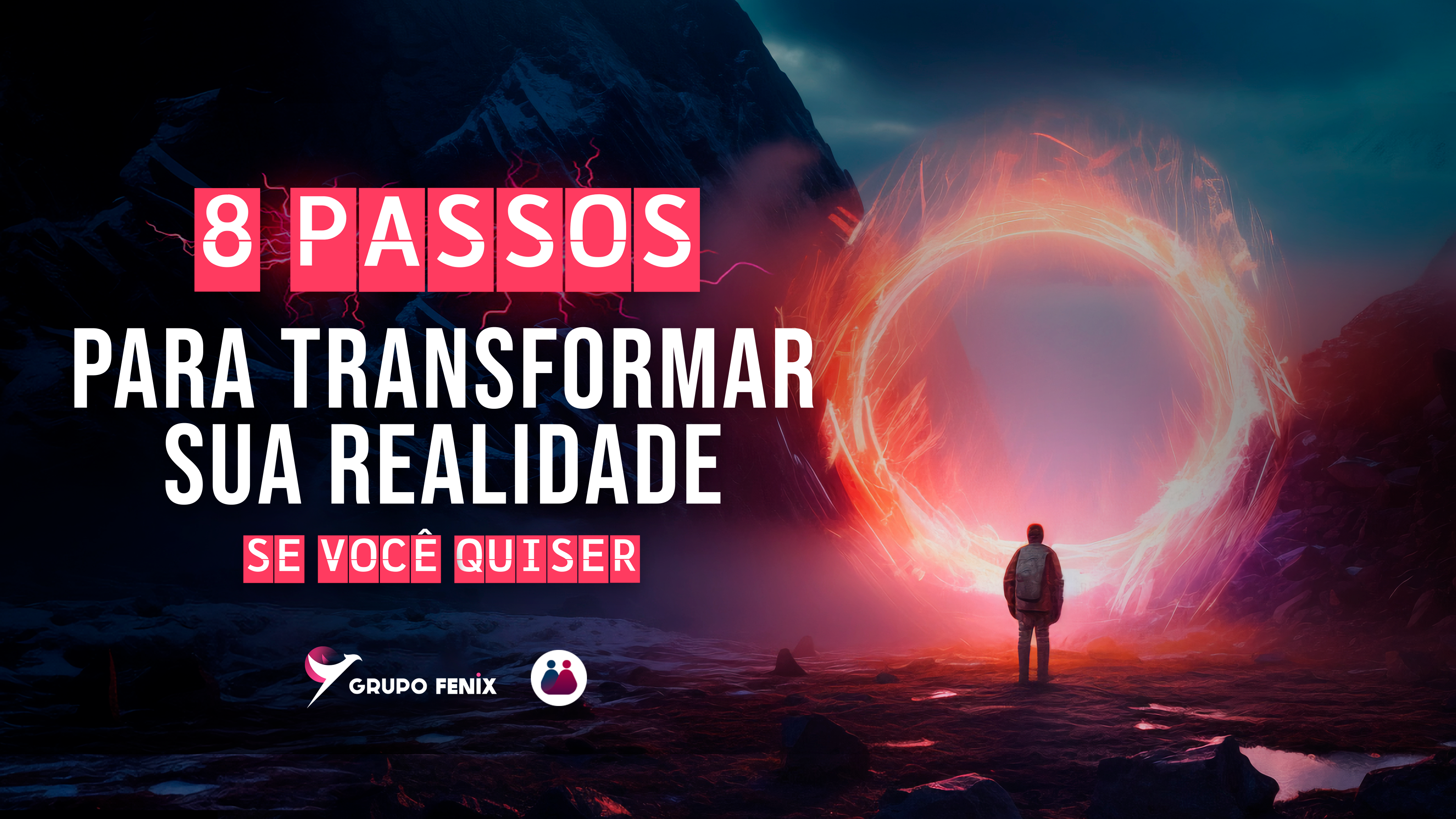 08 passos para transformar sua realidade.