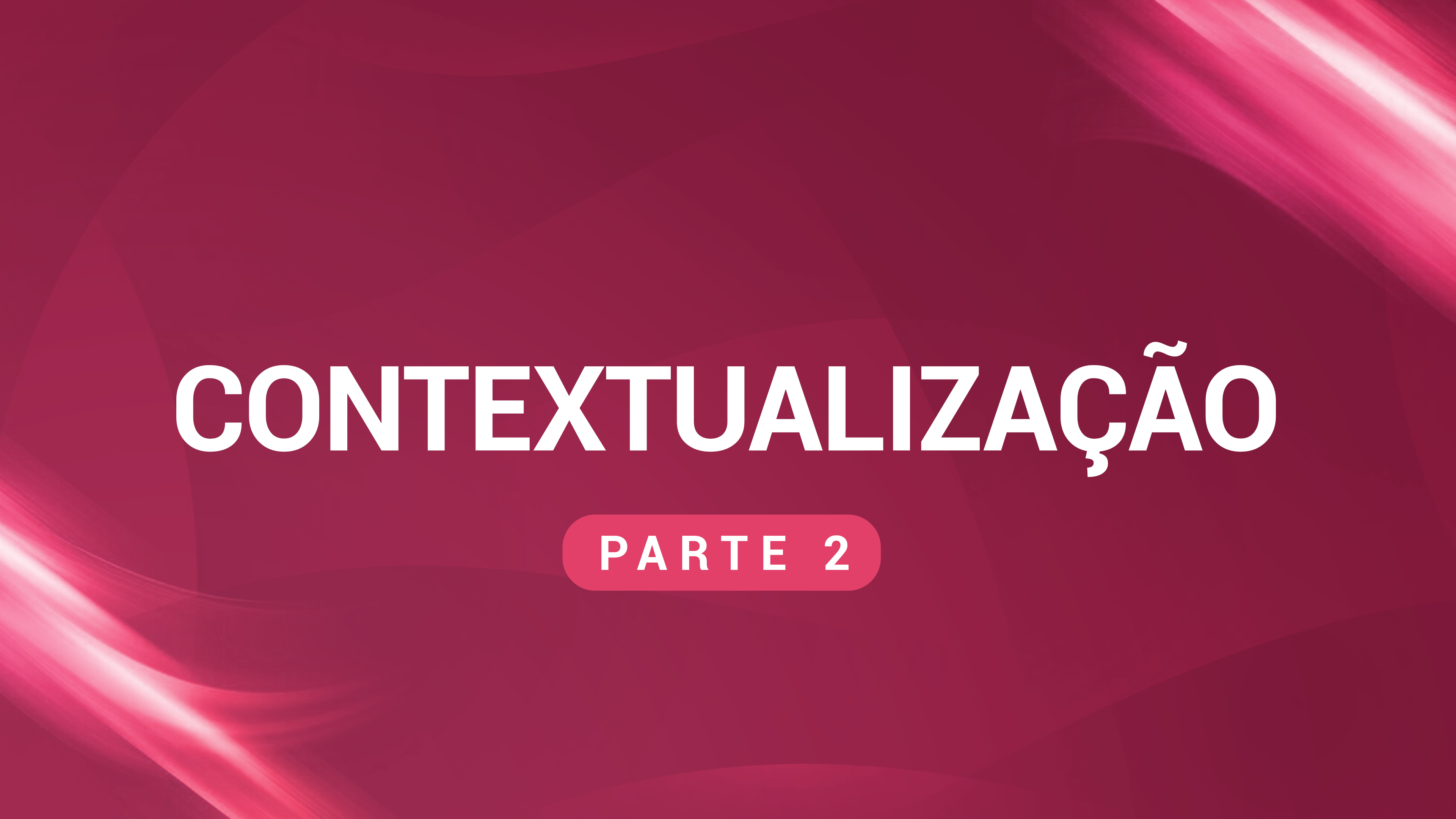 13. Contextualização (Vídeo 2)