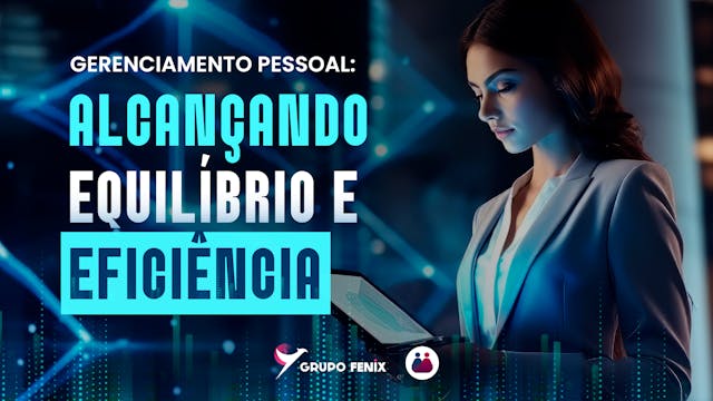 Gerenciamento Pessoal: Alcançando Equ...