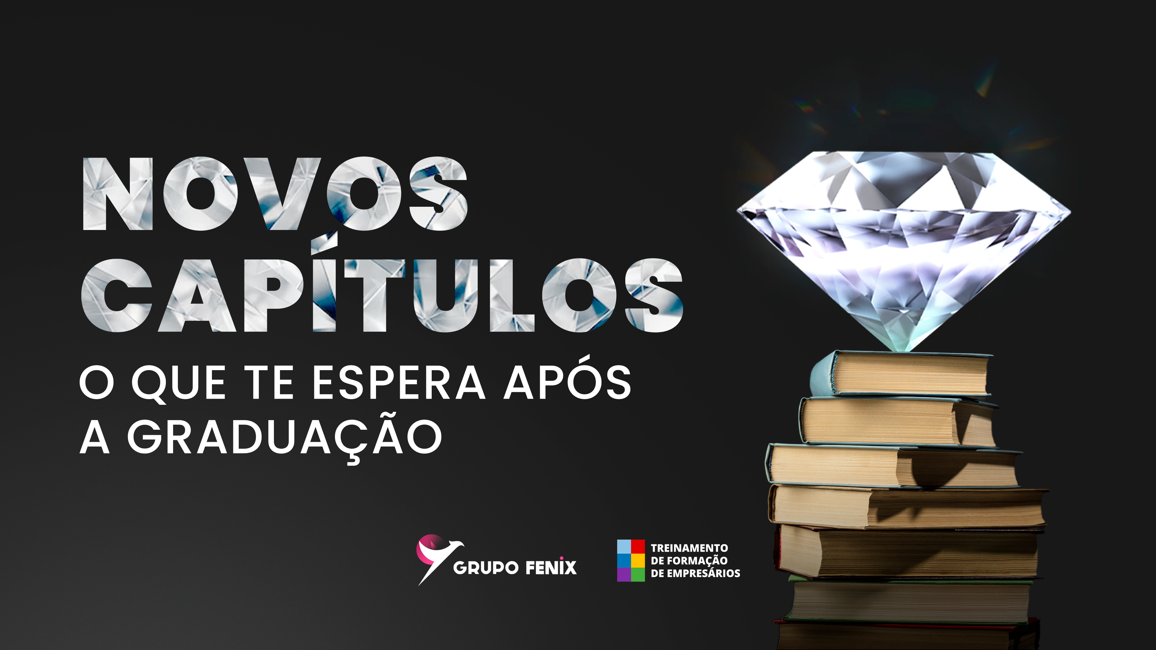 Novos Capítulos  O que te espera após a Graduação.