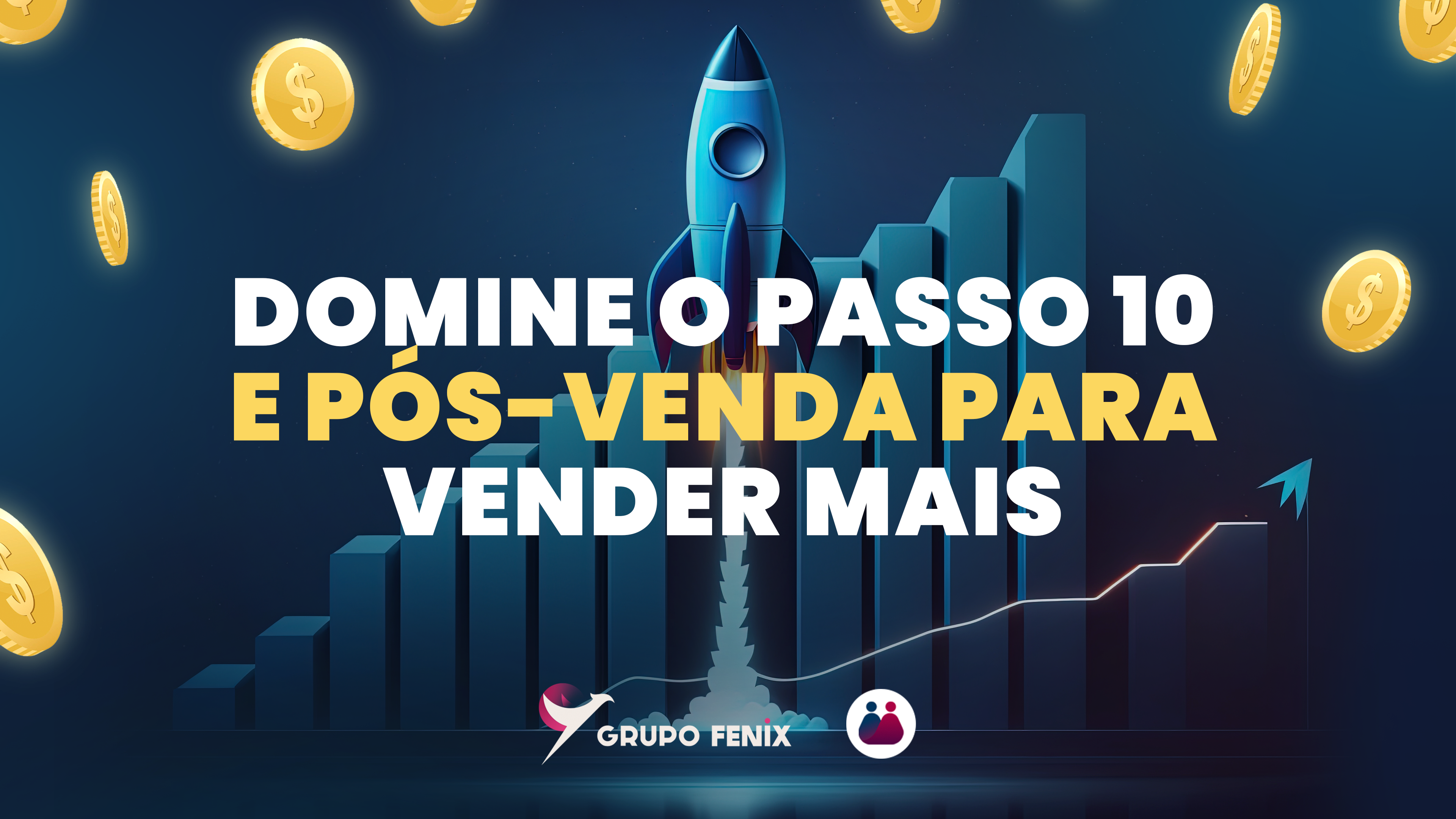 Multiplicando Sucessos: Domine o Passo 10 e Pós-Venda para Vender Mais