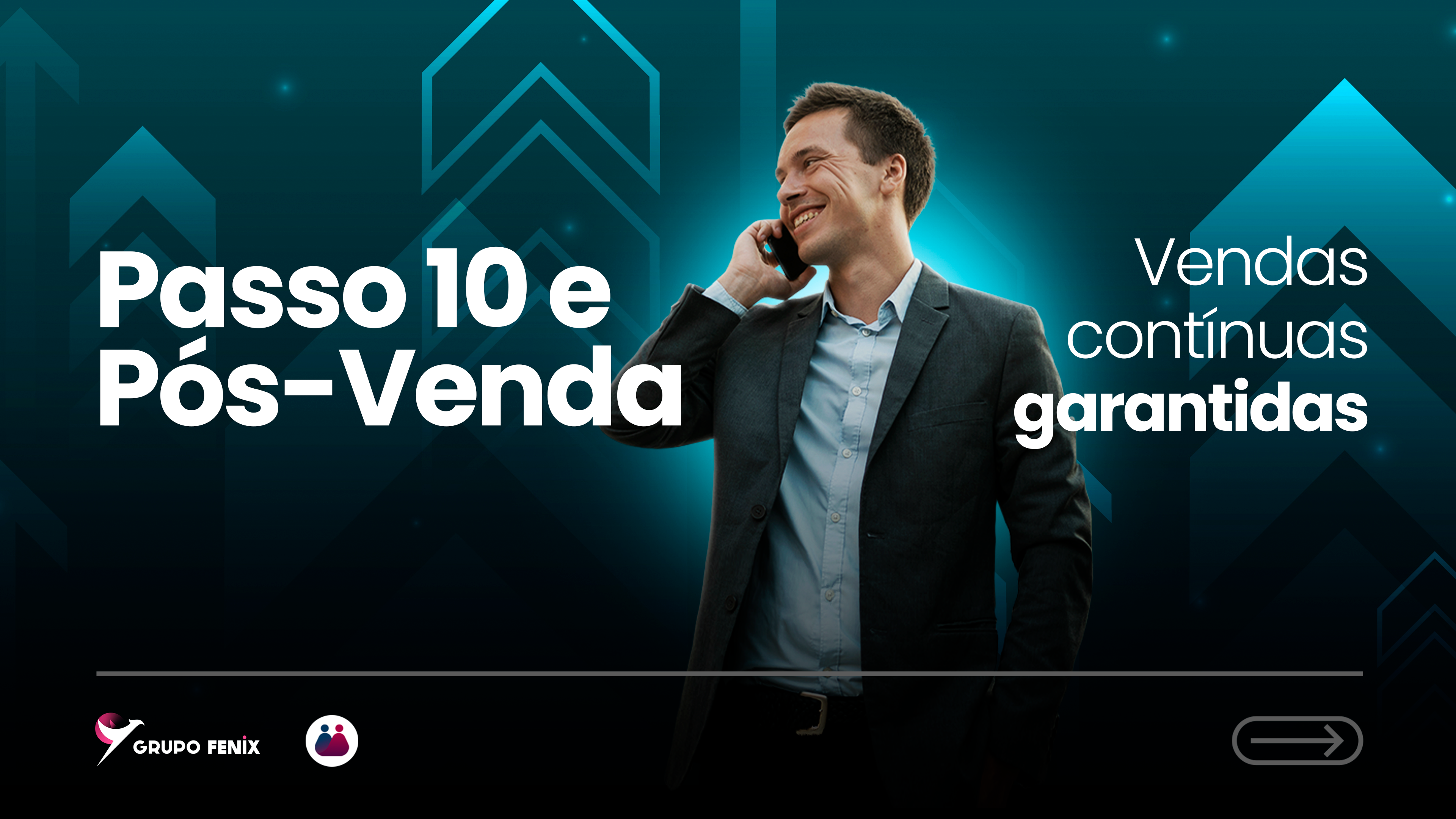 Passo 10 e Pós-Venda: vendas contínuas garantidas
