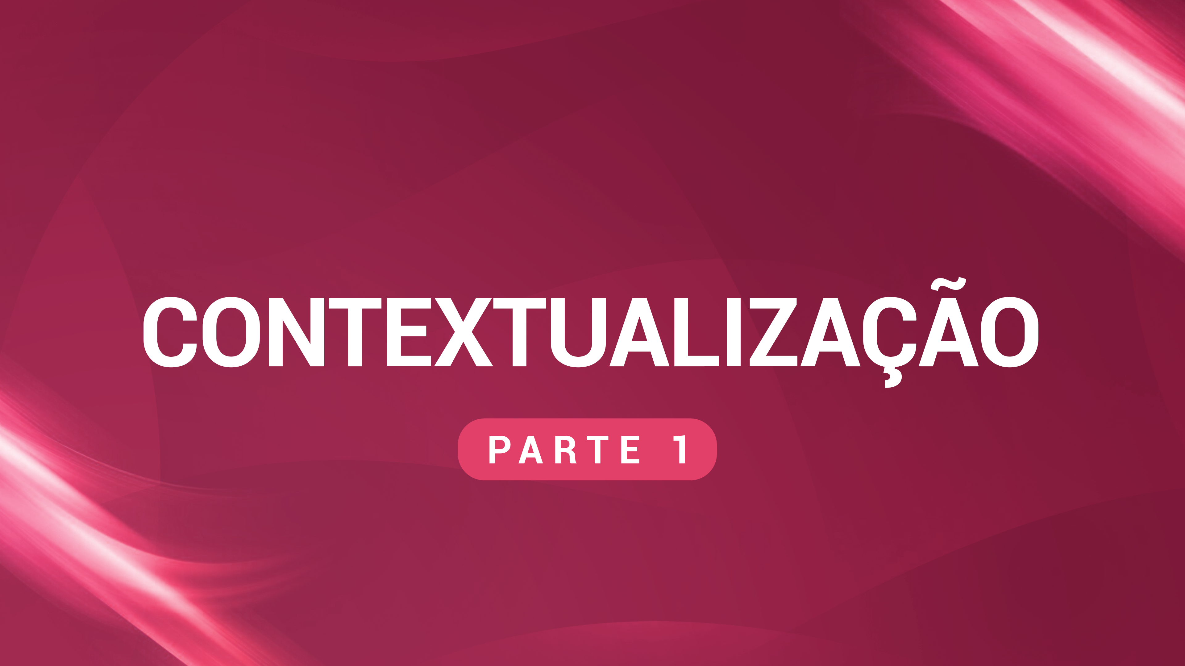 12. Contextualização (Vídeo 1)