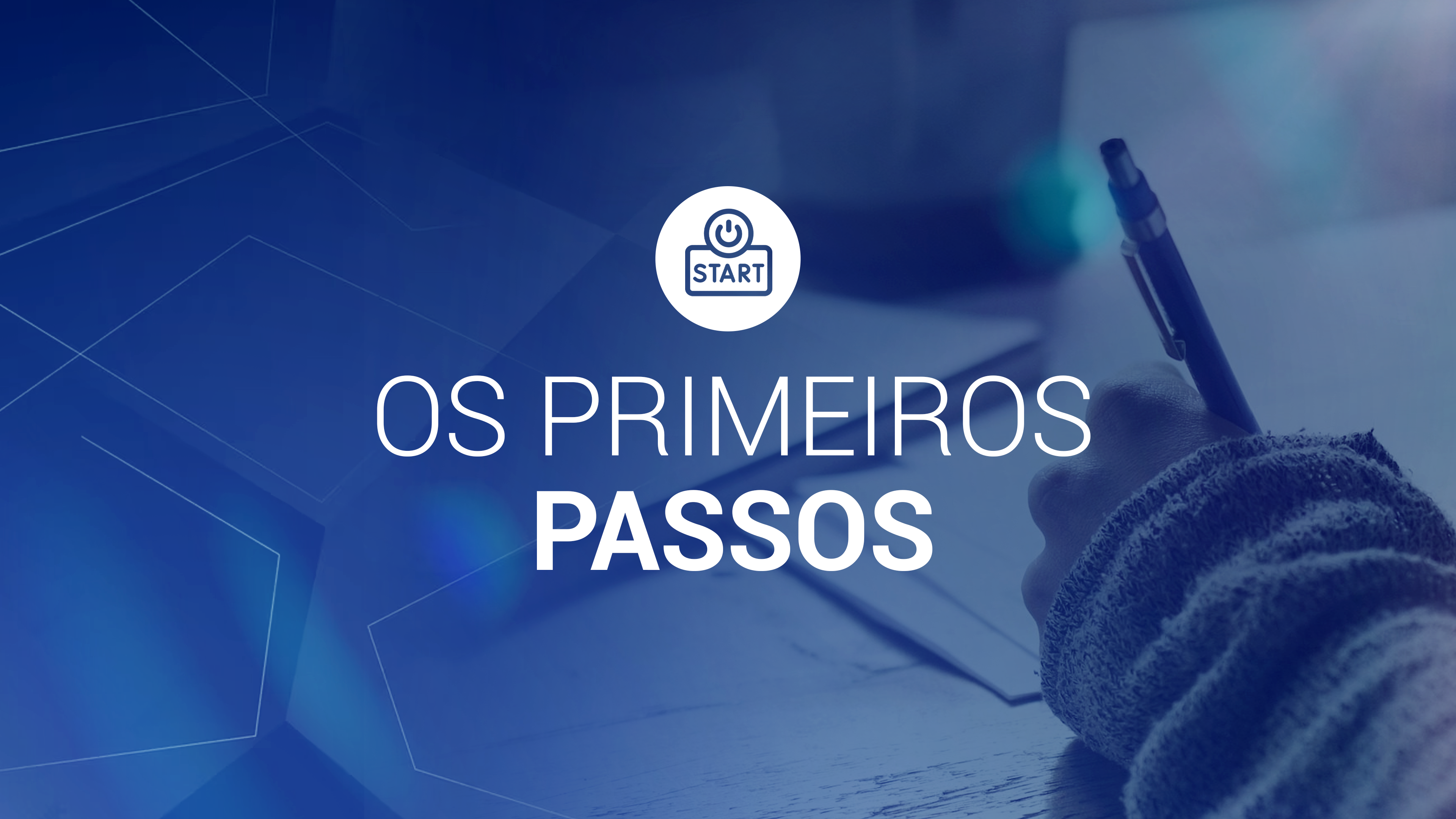 4. Os primeiros passos