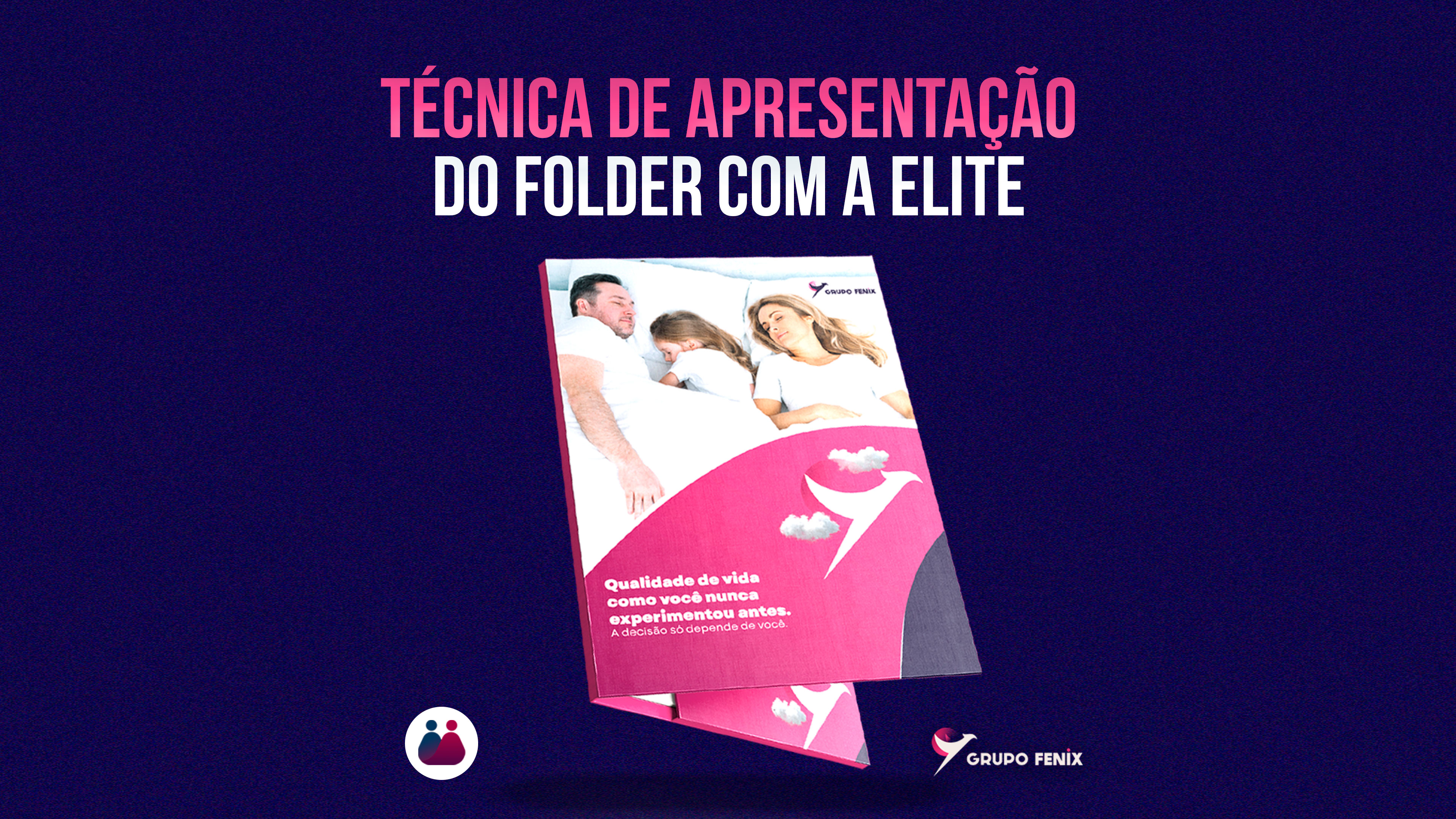 Tecnica de Apresentaçao do Folder com a Elite.