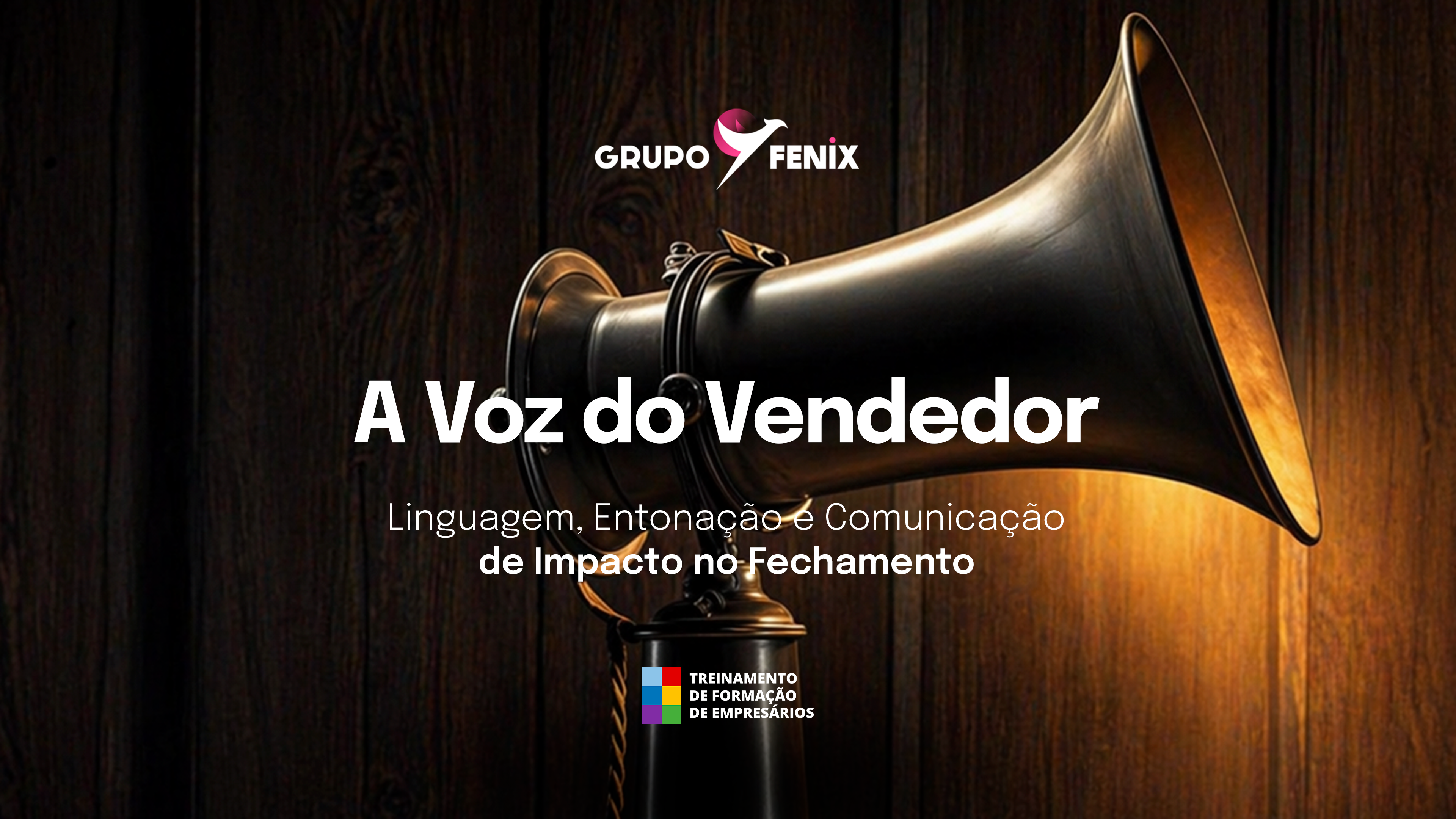 A Voz do Vendedor: Linguagem, Entonação e Comunicação de Impacto no Fechamento