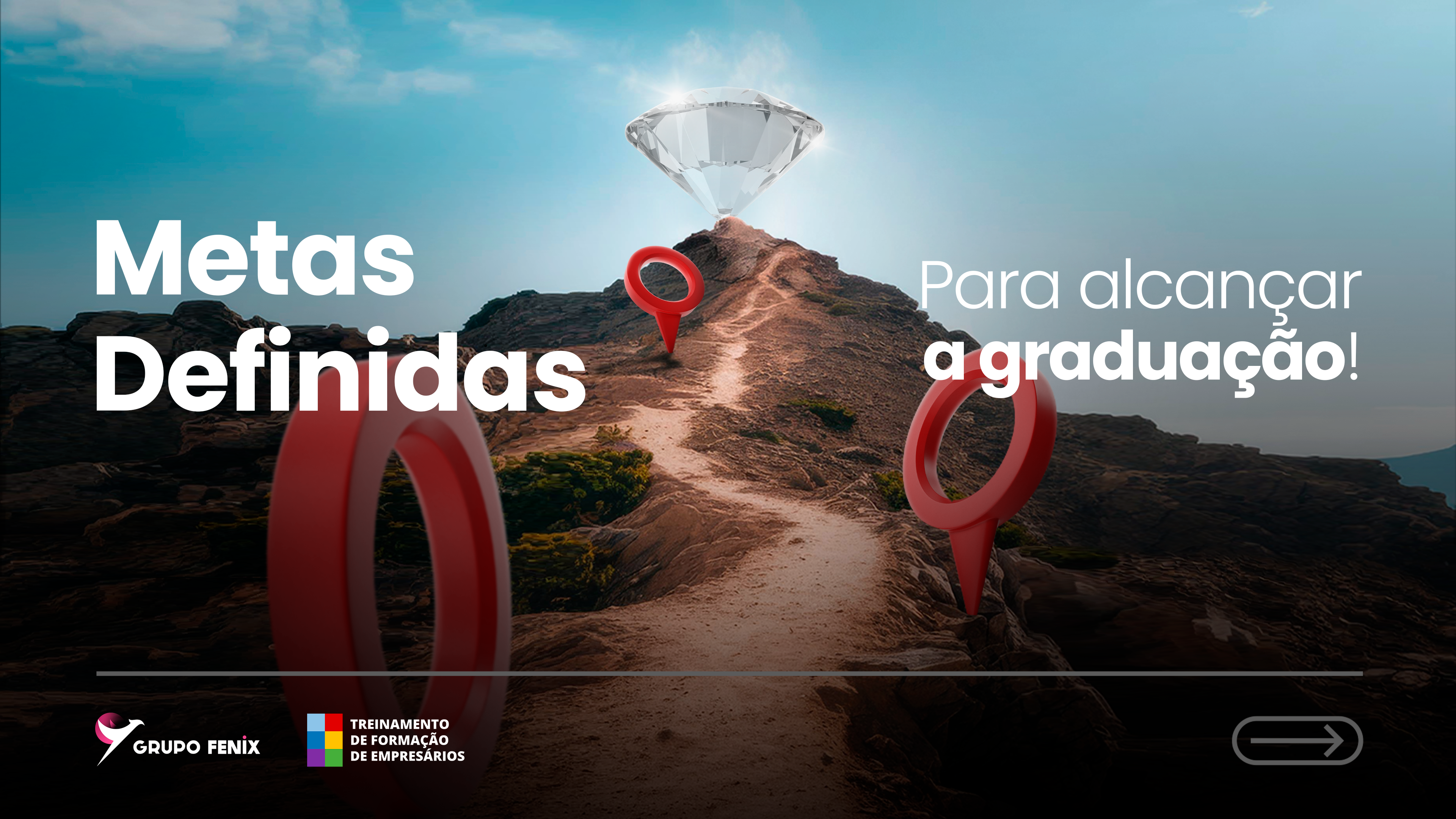 Metas definidas para alcançar a graduação