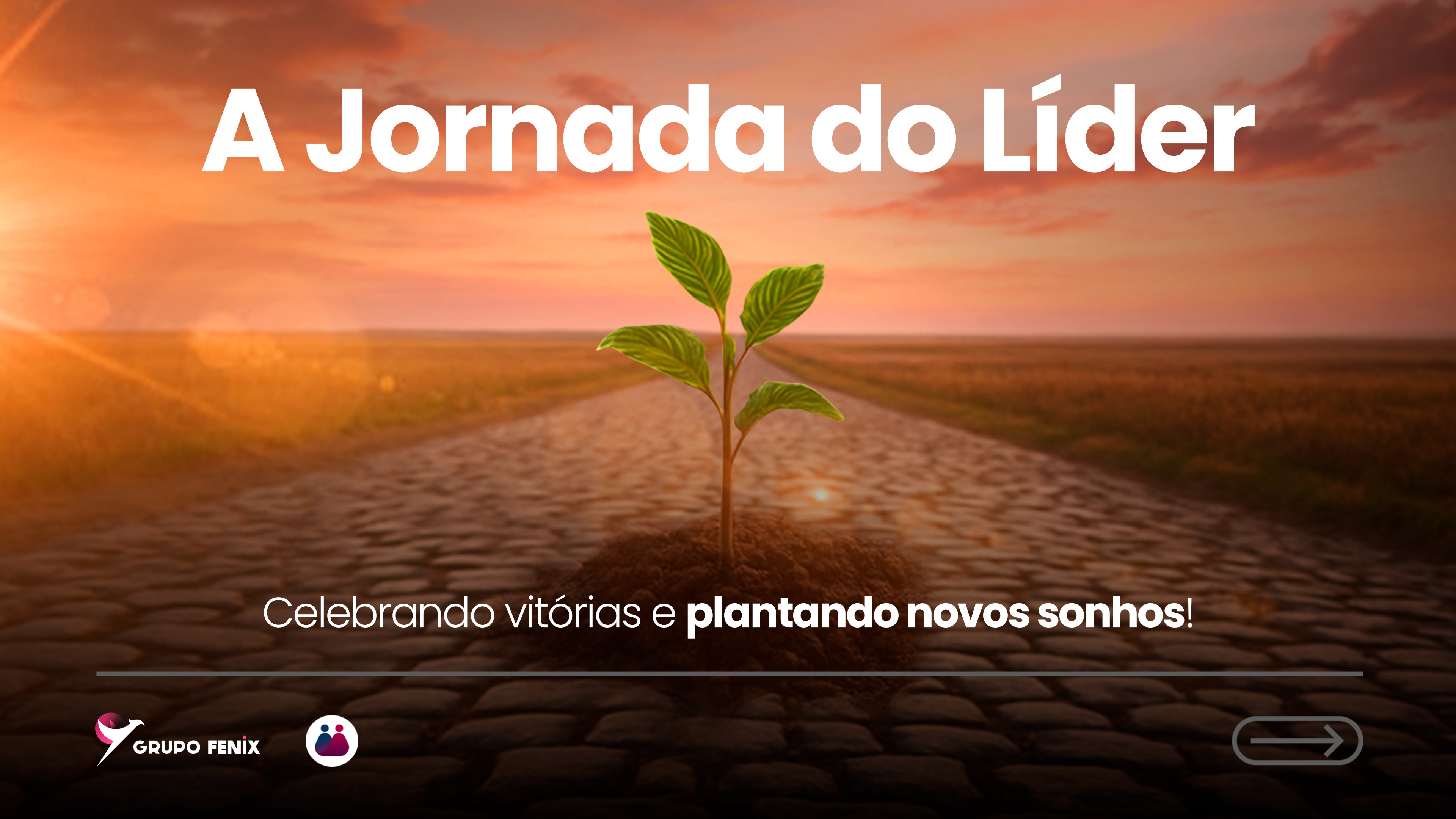 A Jornada do Líder: Celebrando Vitórias e Plantando Novos Sonhos
