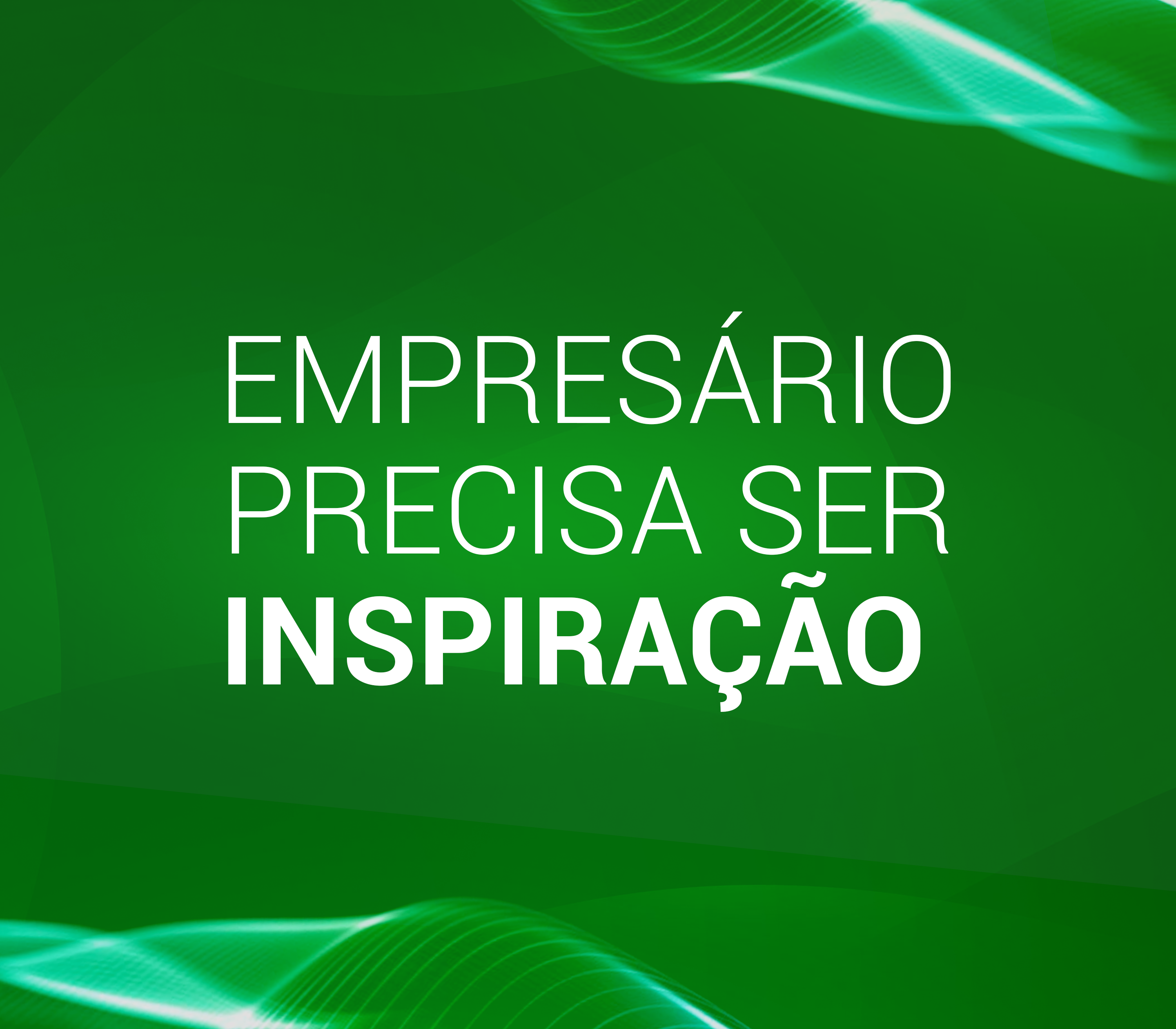 07. Empresário Inspiração -Formação de Equipes
