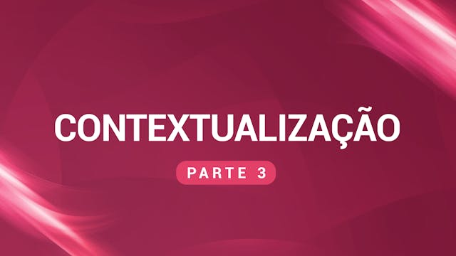 14. Contextualização (Vídeo 3)