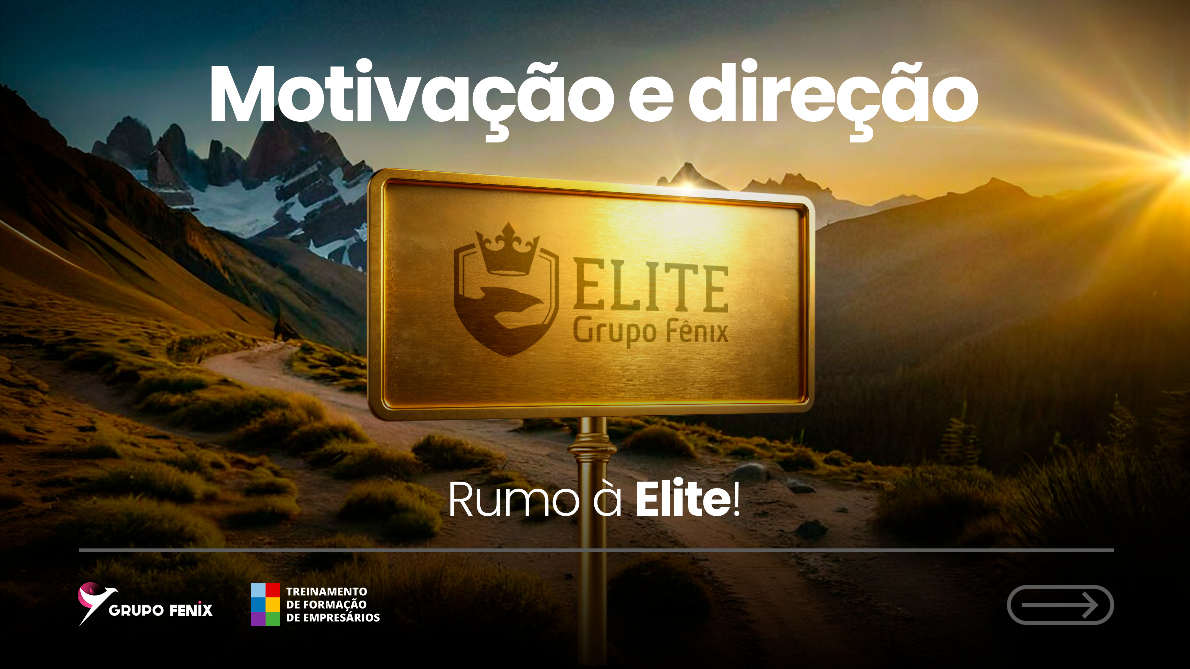 Motivação e direção rumo à Elite