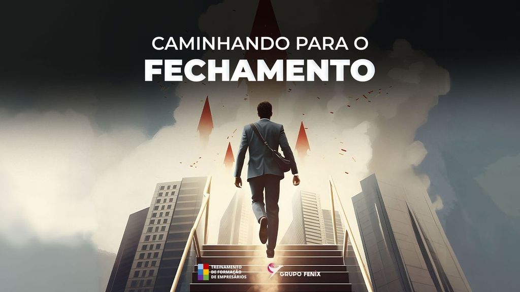Caminhando para o Fechamento.