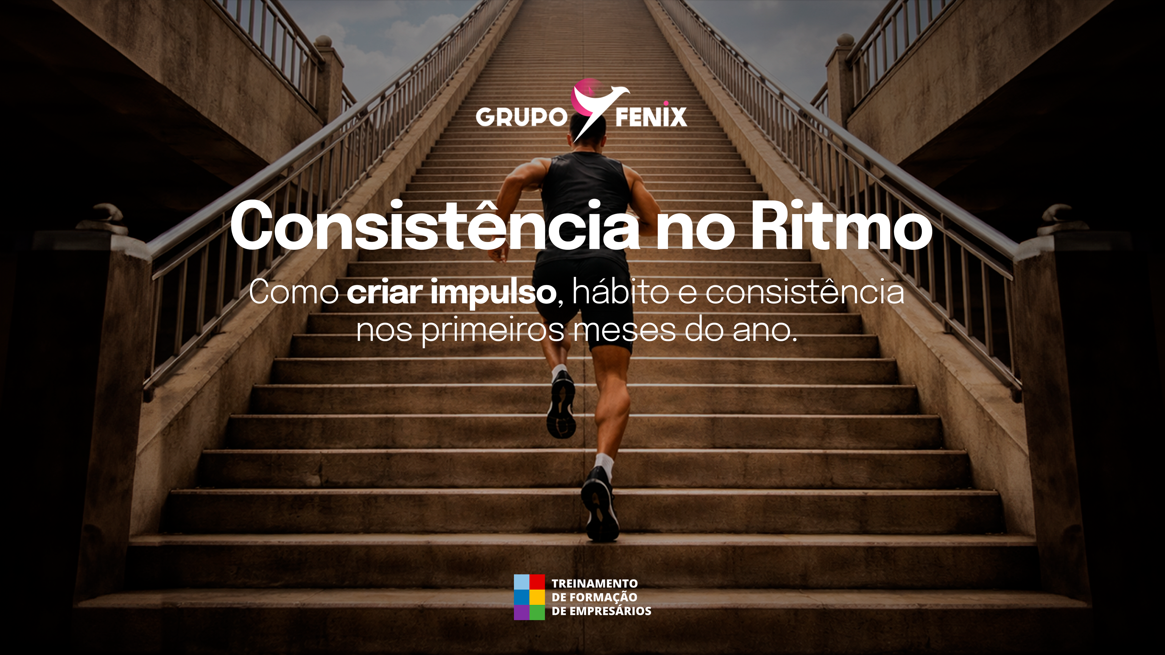 TFE - O método para manter ritmo, foco e execução nos primeiros meses do ano 19/01