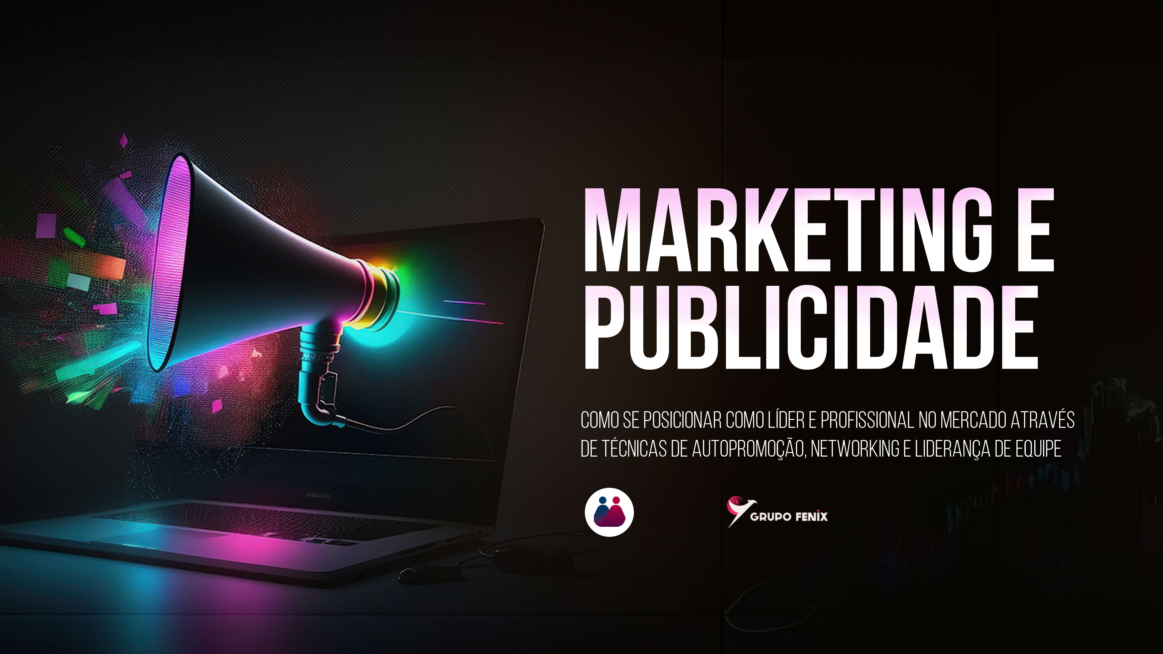 Marketing e Publicidade: Como se posicionar como líder e profissional