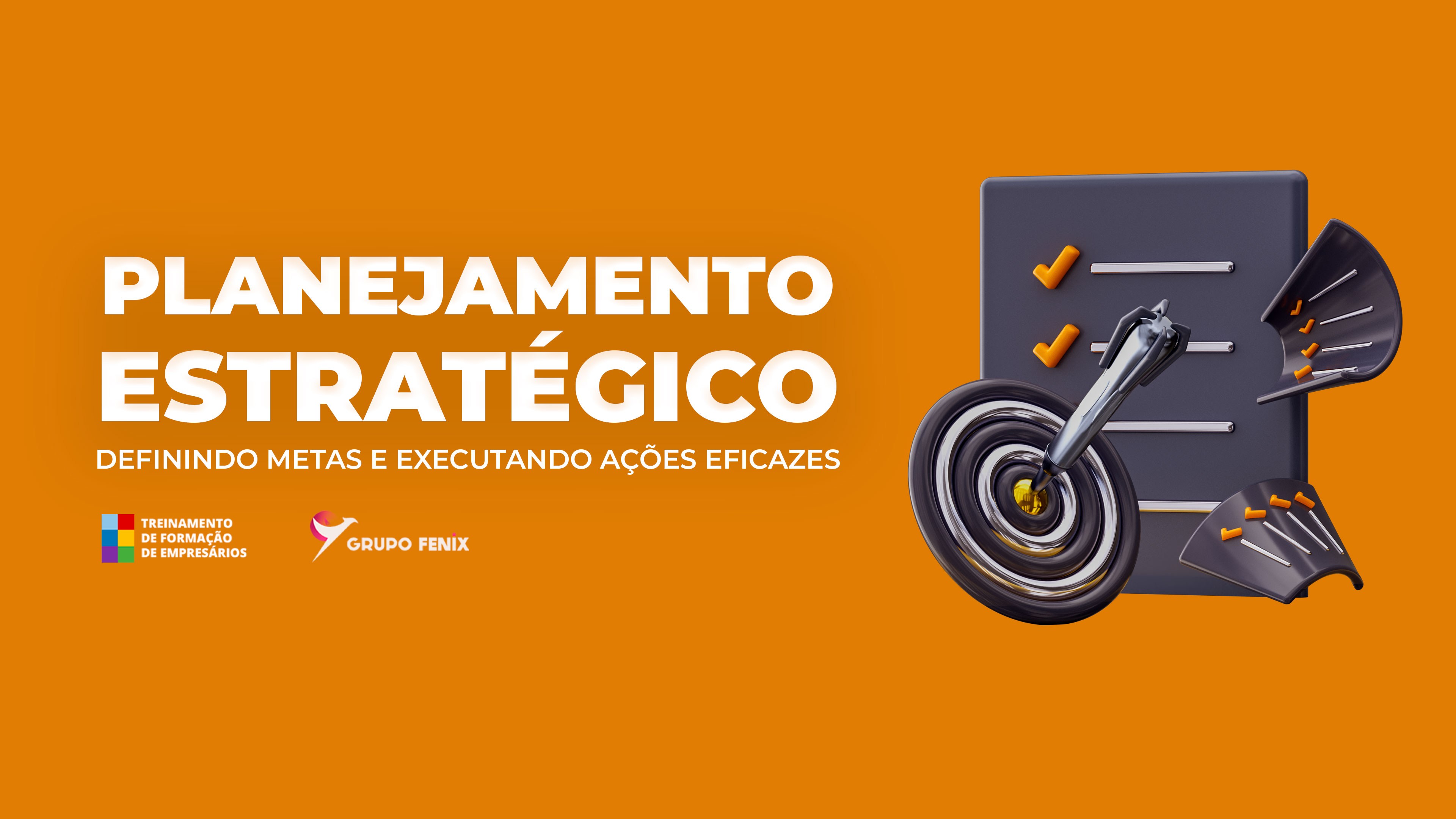 Planejamento Estratégico - Definindo Metas e executando ações Eficazes.