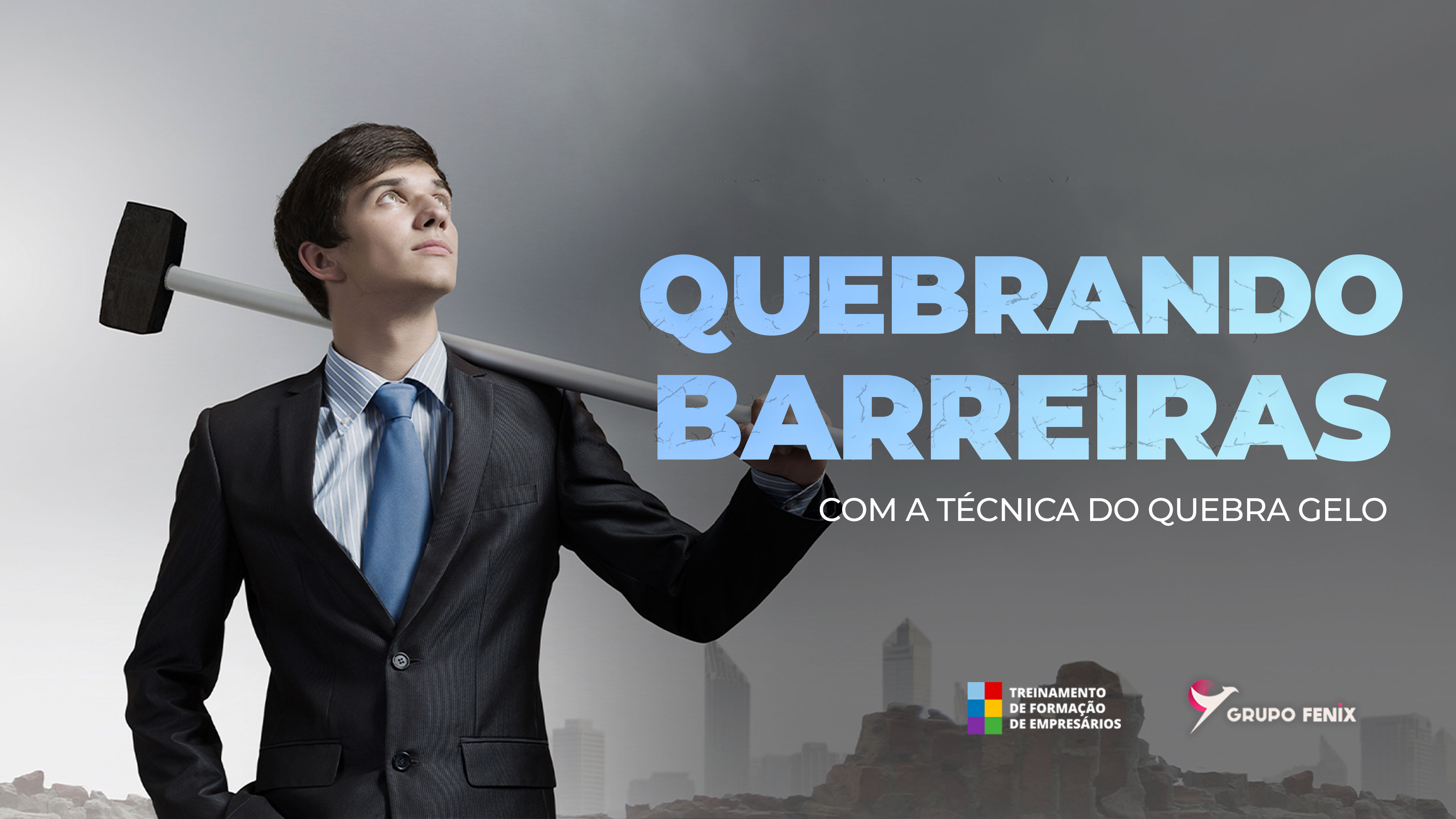 Quebrando barreiras com a técnica do Quebra Gelo.
