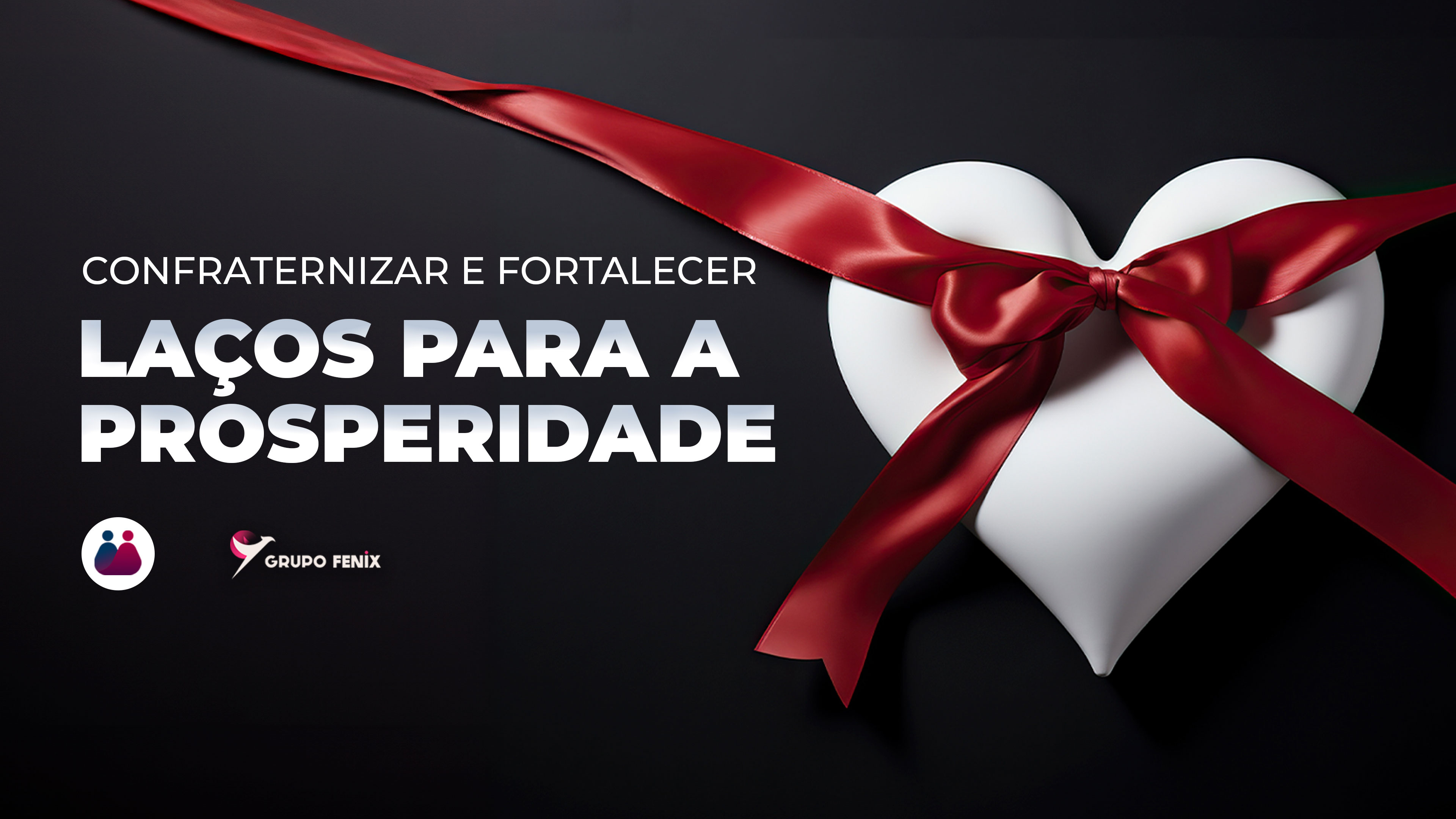 Confraternizar e Fortalecer Laços para a Prosperidade