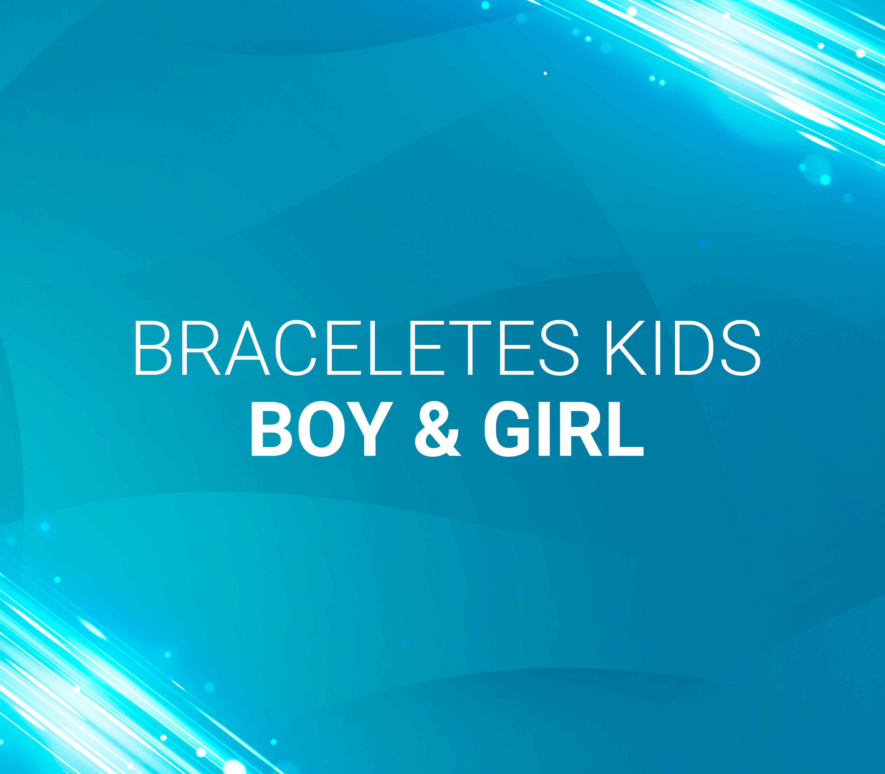 14. Bracelete Kids Boy & Girl