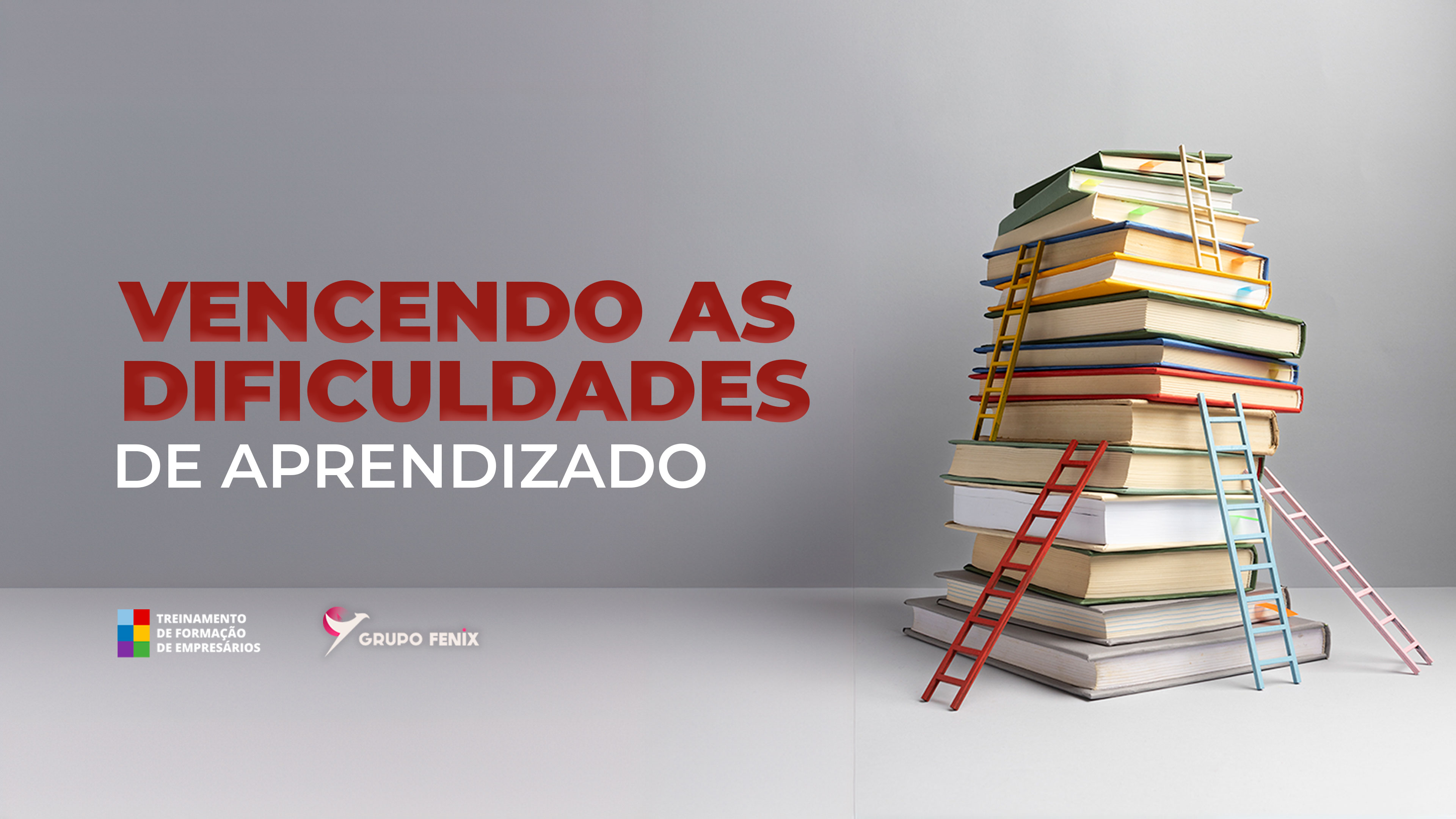 Vencendo as dificuldades de Aprendizado.