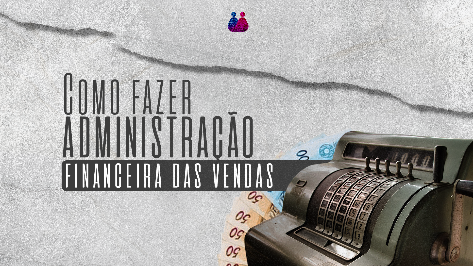 Como fazer administração financeira das Vendas