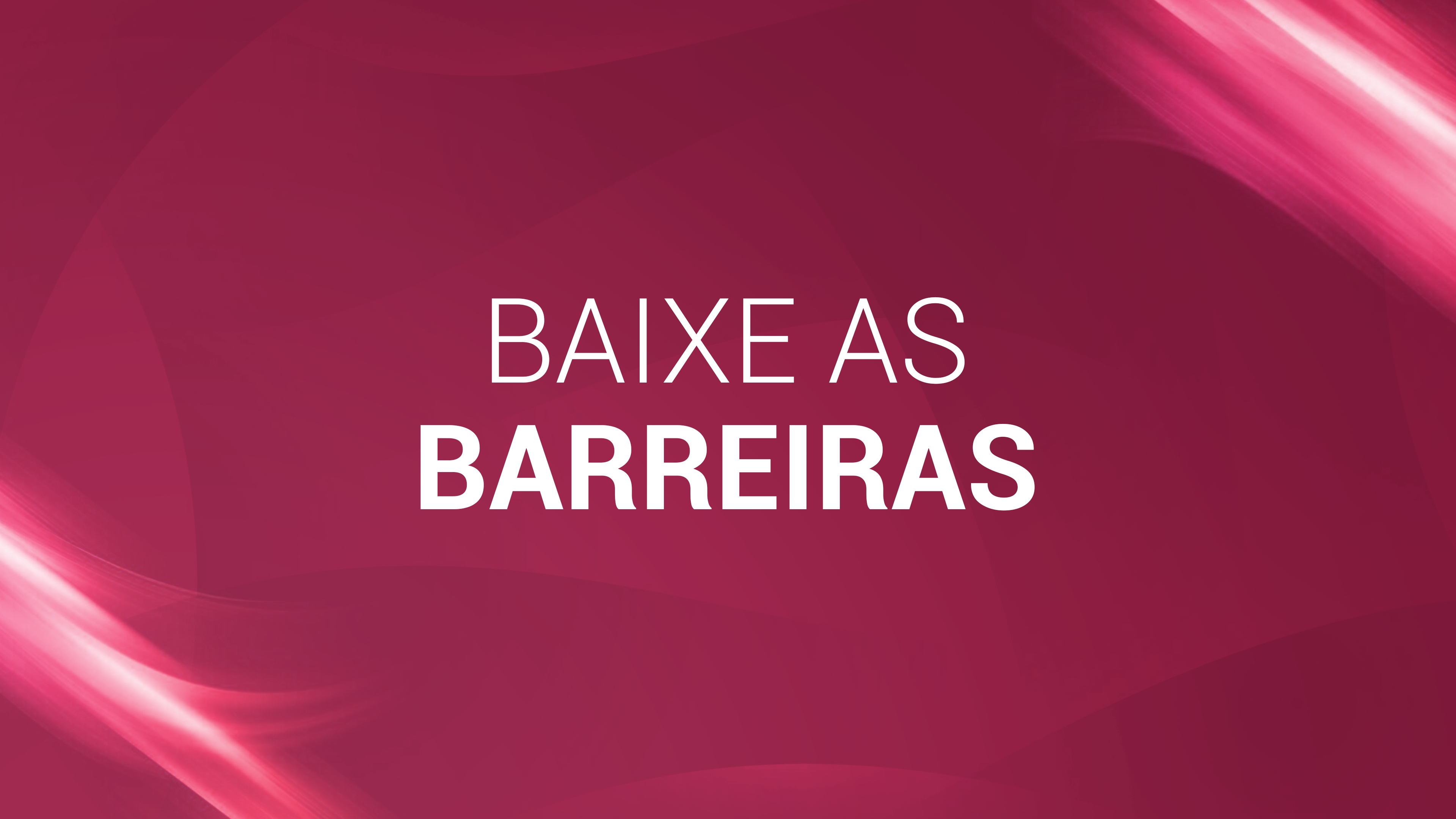 24. Baixe as barreiras