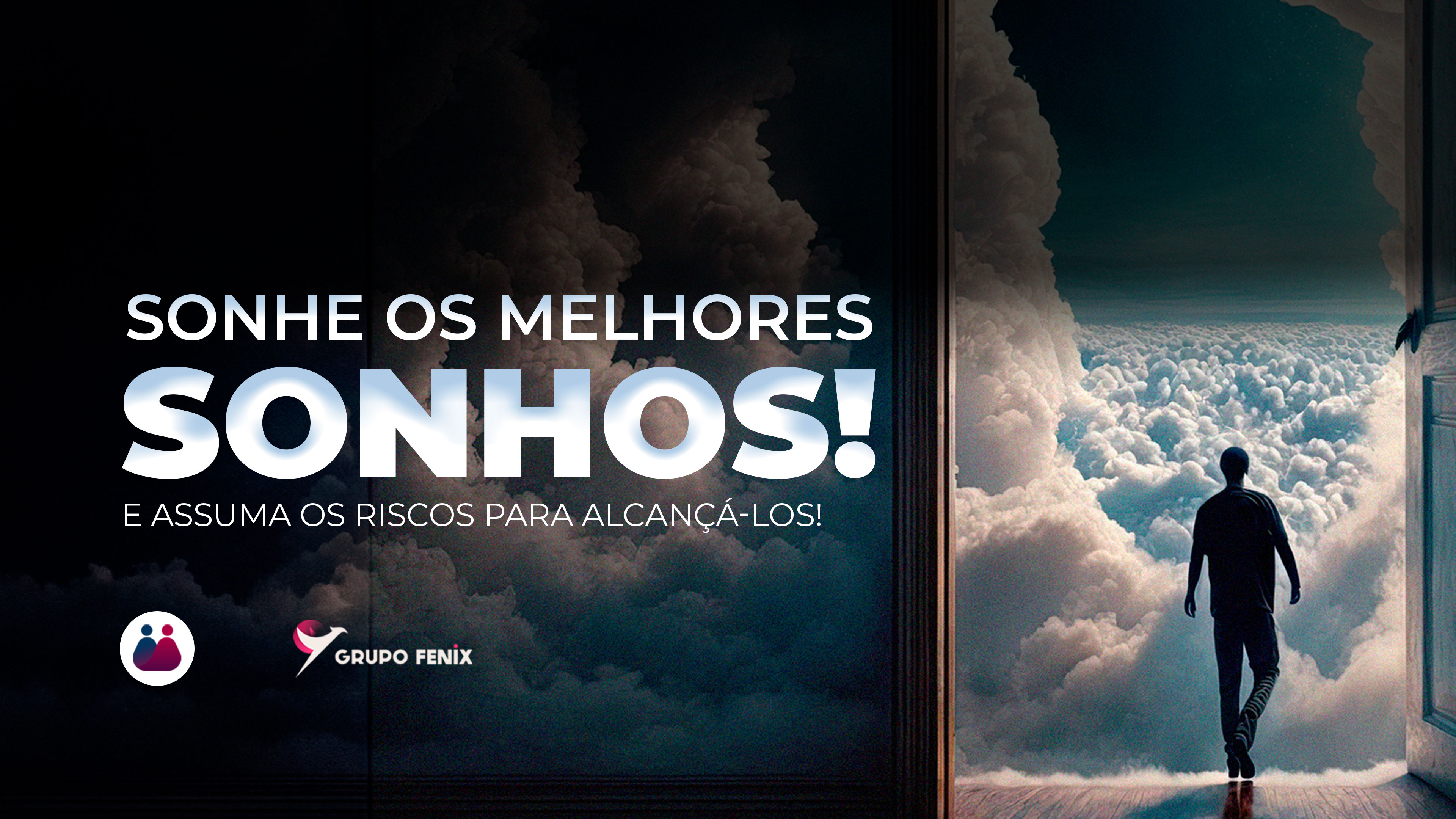 Sonhe os melhores sonhos, e assuma os riscos para alcançá-los.