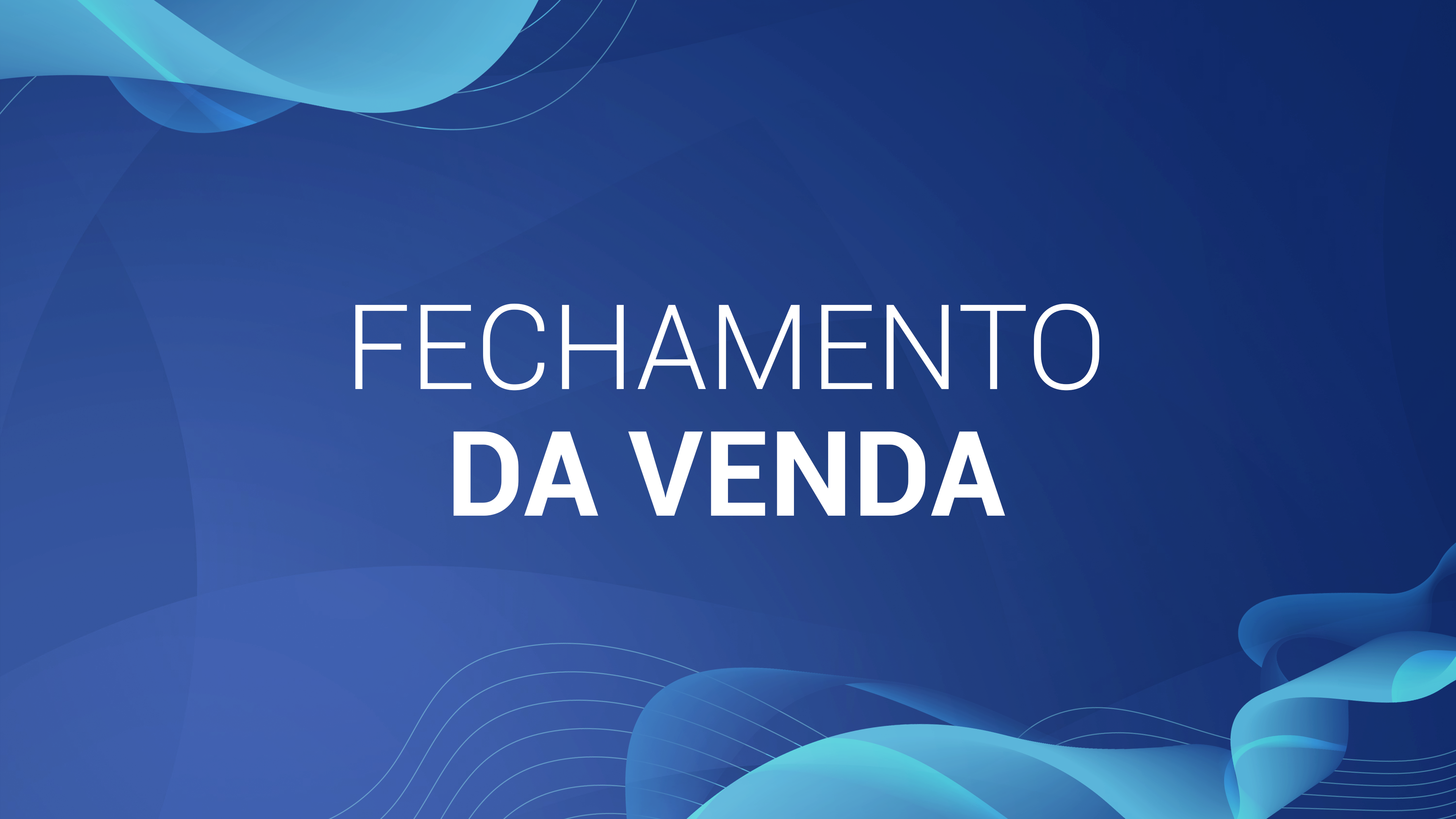 19. Fechamento da venda