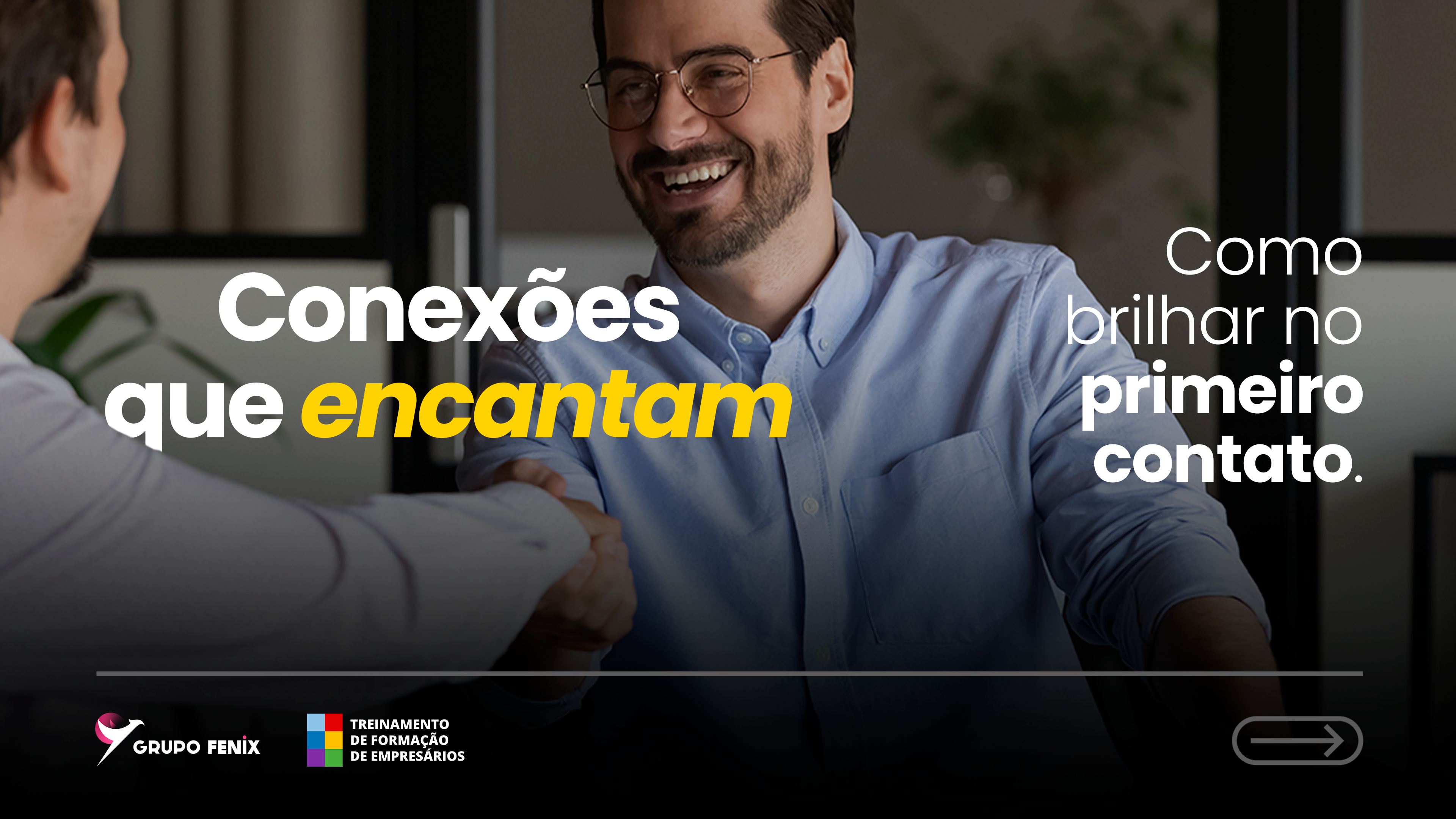 Conexões que encantam: como brilhar no primeiro contato