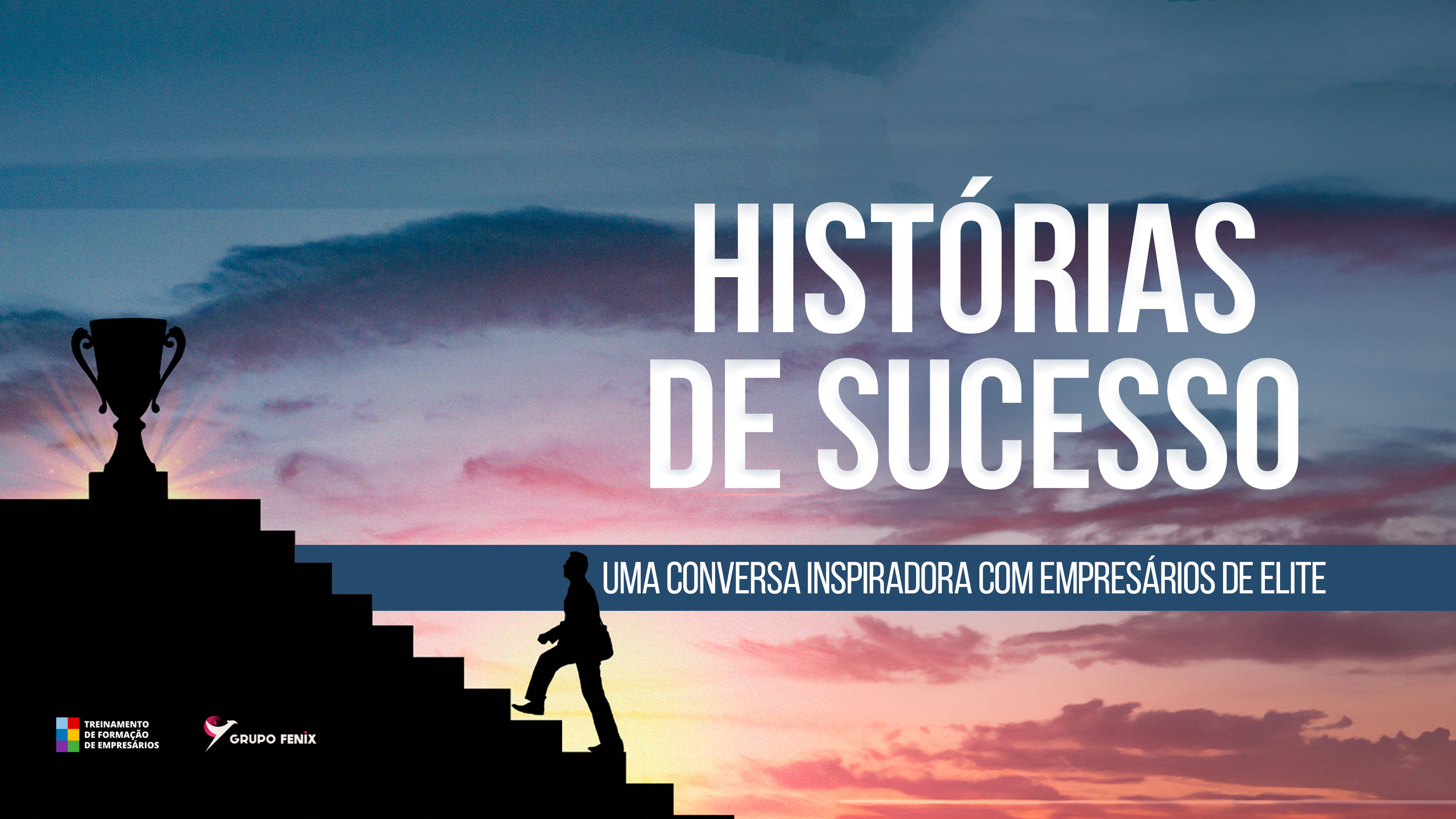 Histórias de Sucesso: uma conversa inspiradora com Empresários de Elite.