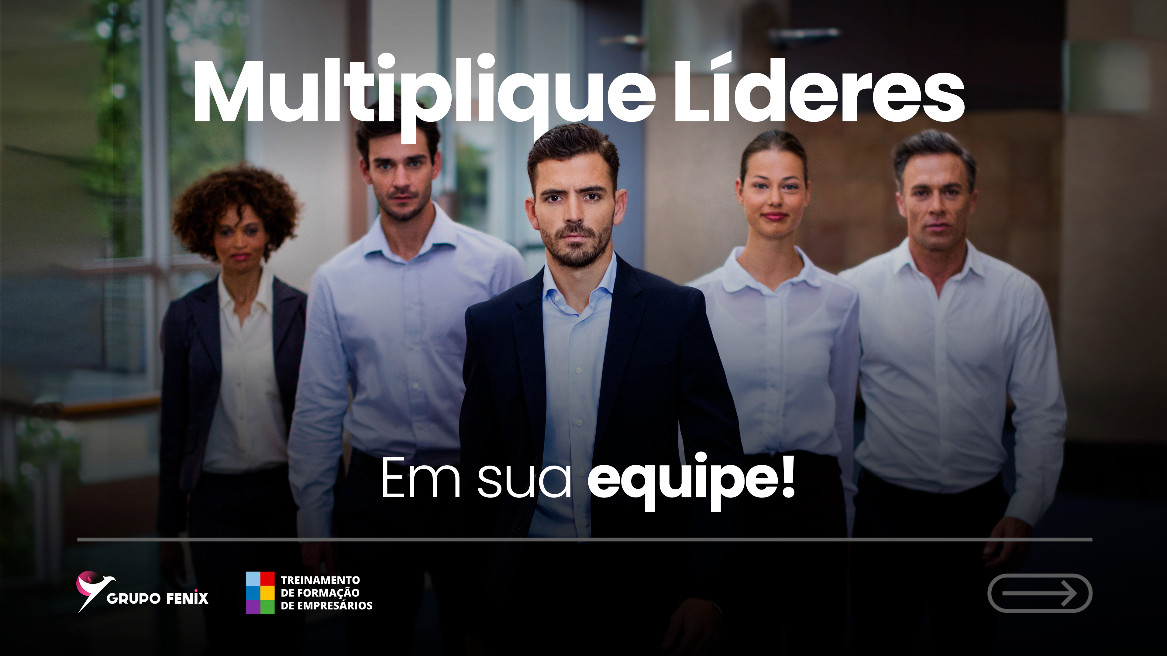 Multiplique líderes em sua equipe