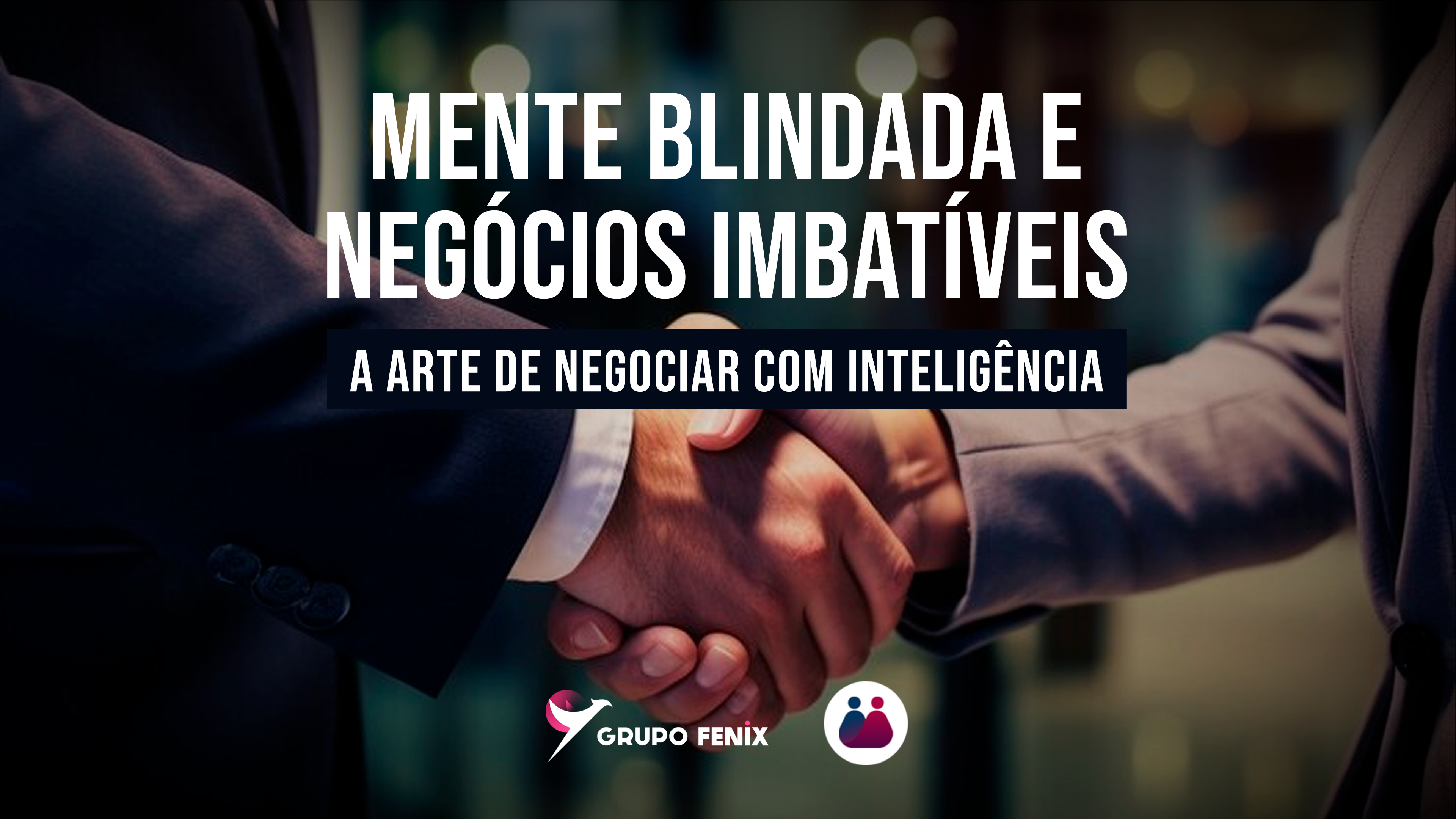 Mente Blindada e Negócios Imbatíveis.