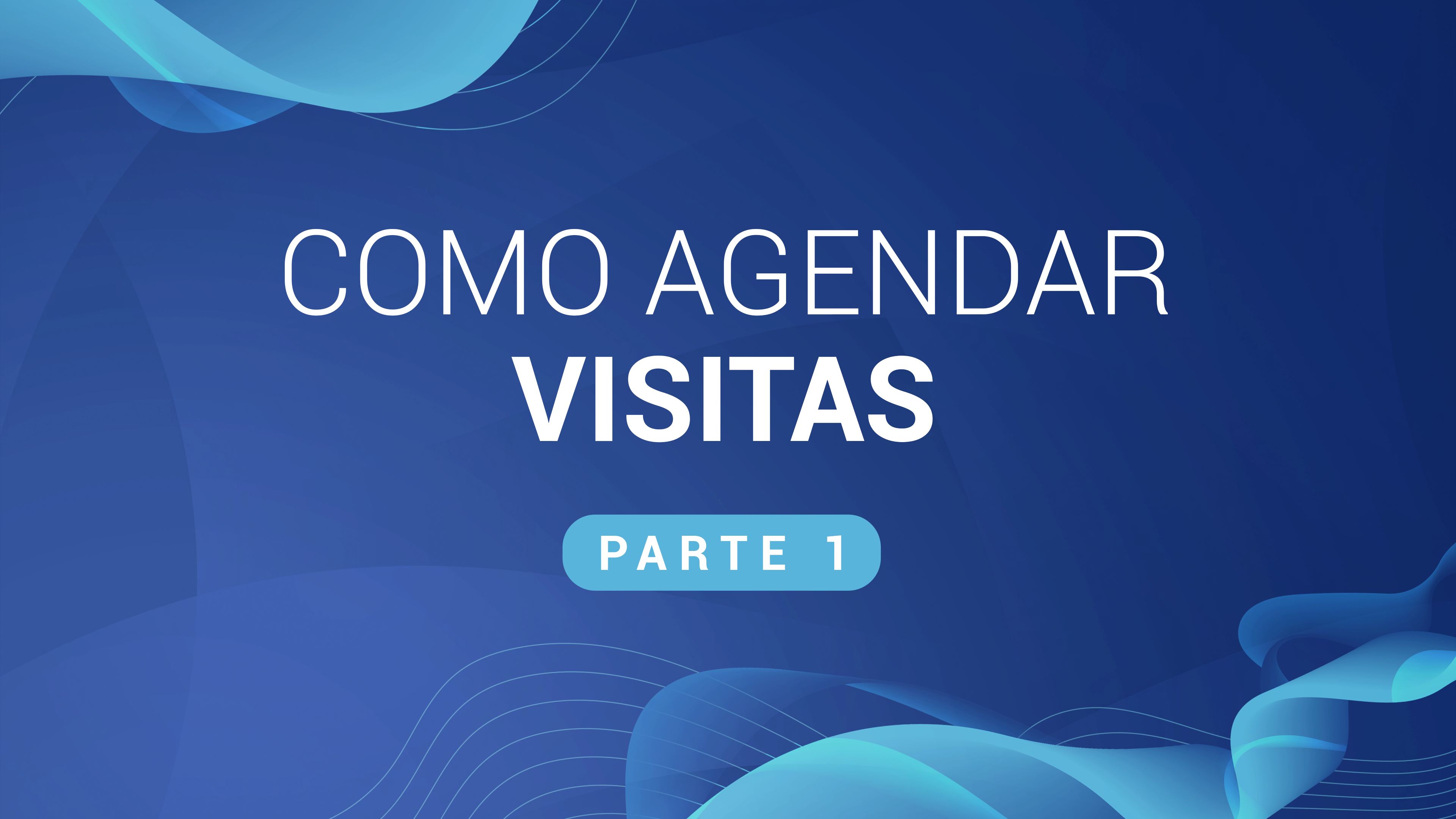 07. Como agendar visitas. Parte 1