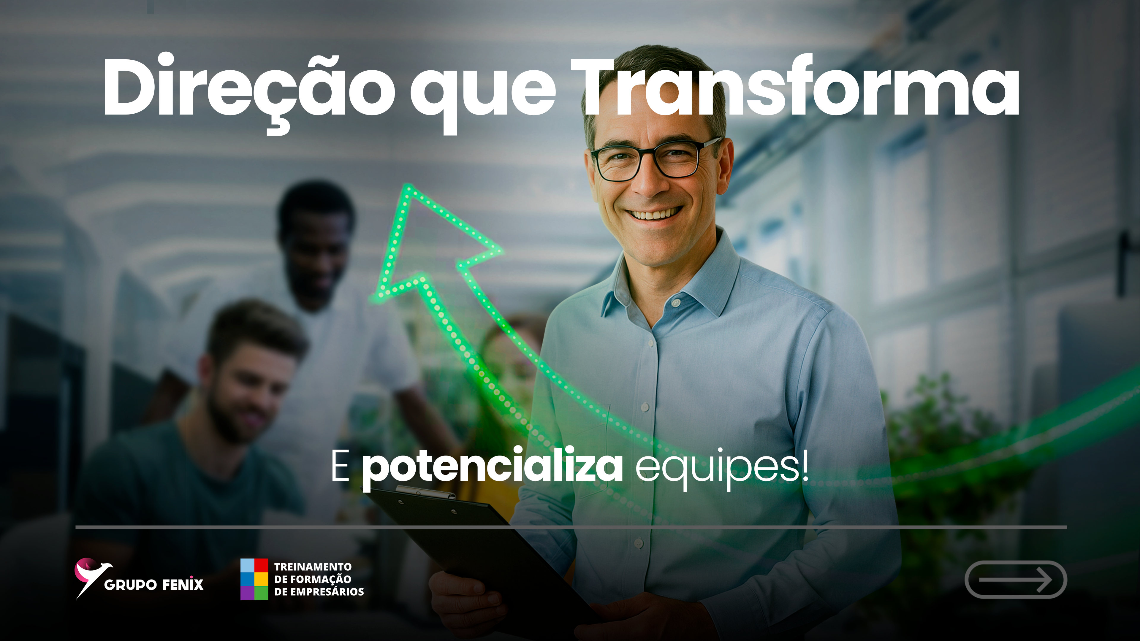 Direção que transforma e potencializa equipes