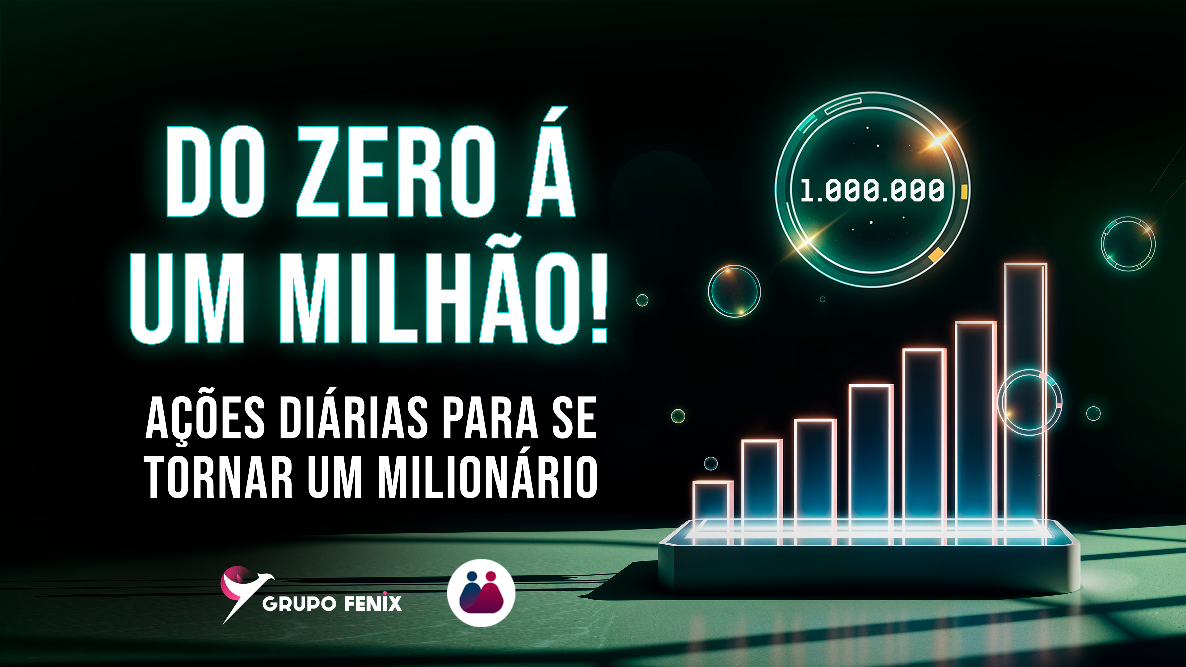 Do zero á um milhão! Acões diárias para se tornar um Milionário.