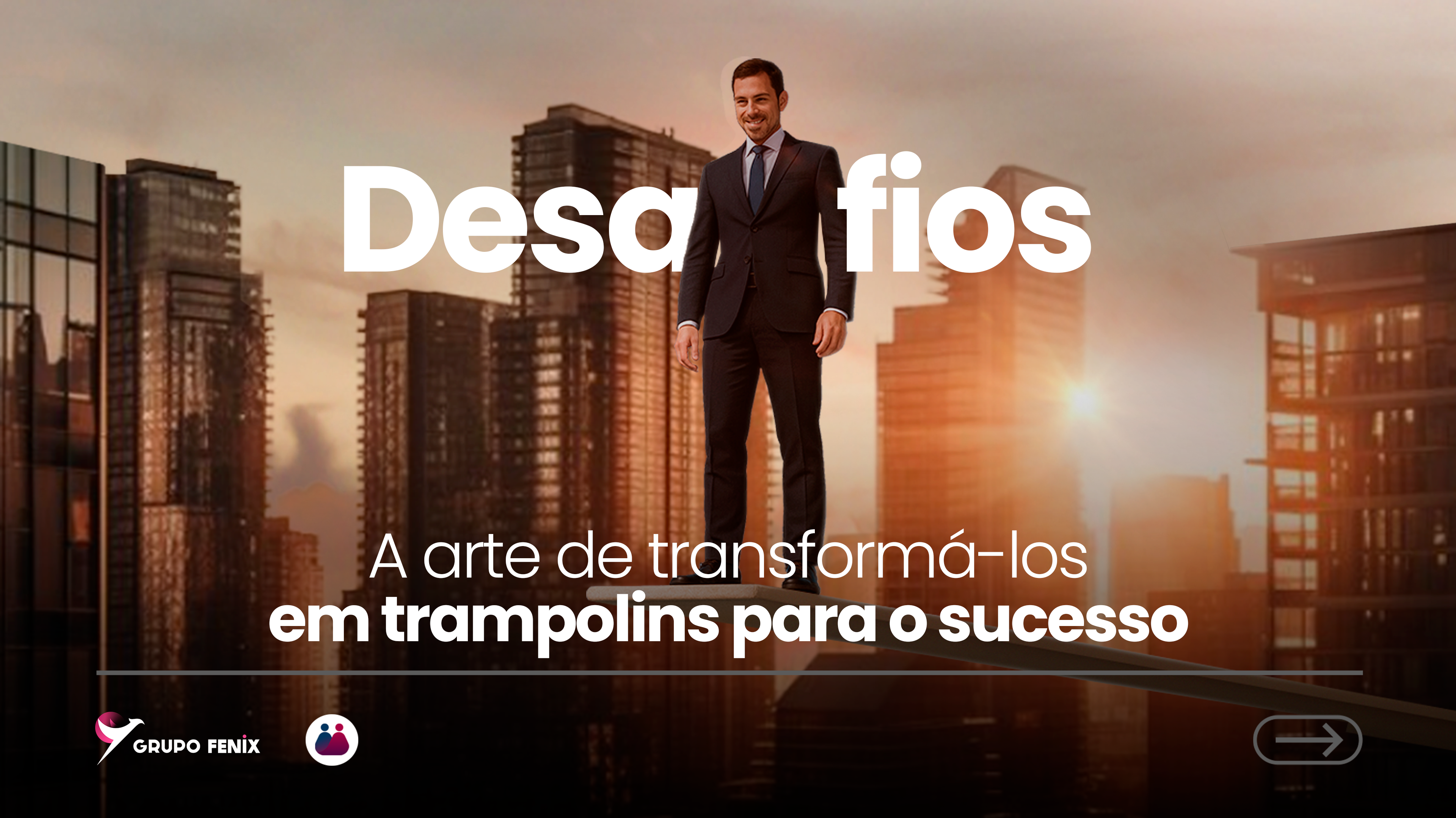 Desafios: A Arte de Transformá-los em Trampolins para o Sucesso