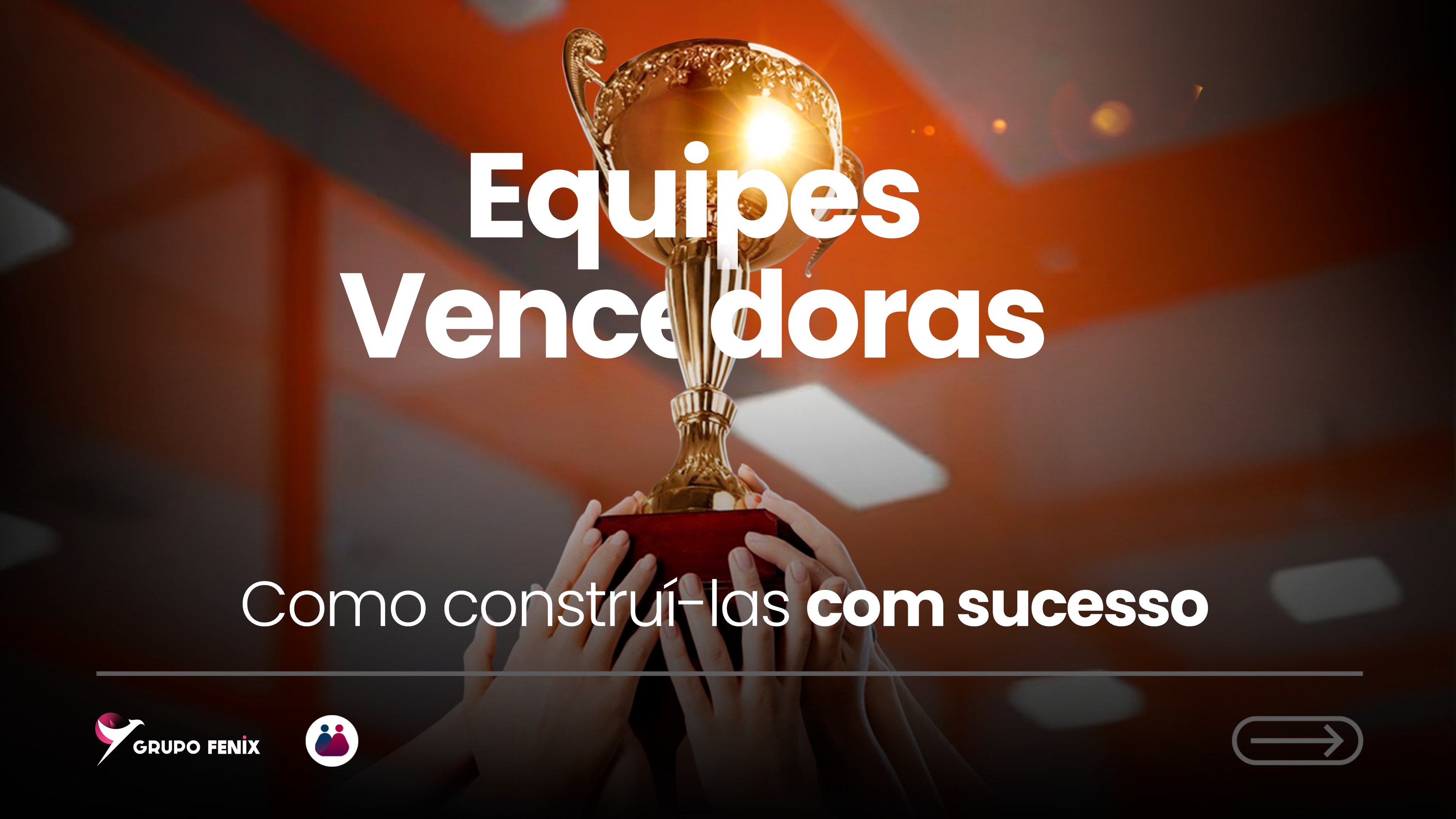 Equipes Vencedoras: Como Construí-las com Sucesso